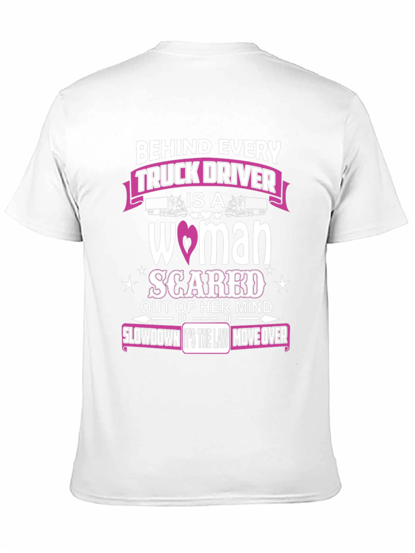 Behind Every Truck Driver T-Shirt
