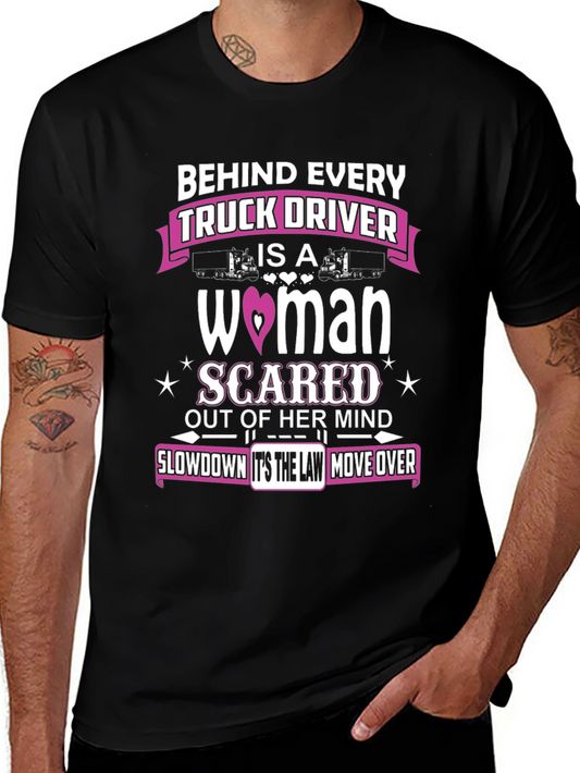 Behind Every Truck Driver T-Shirt