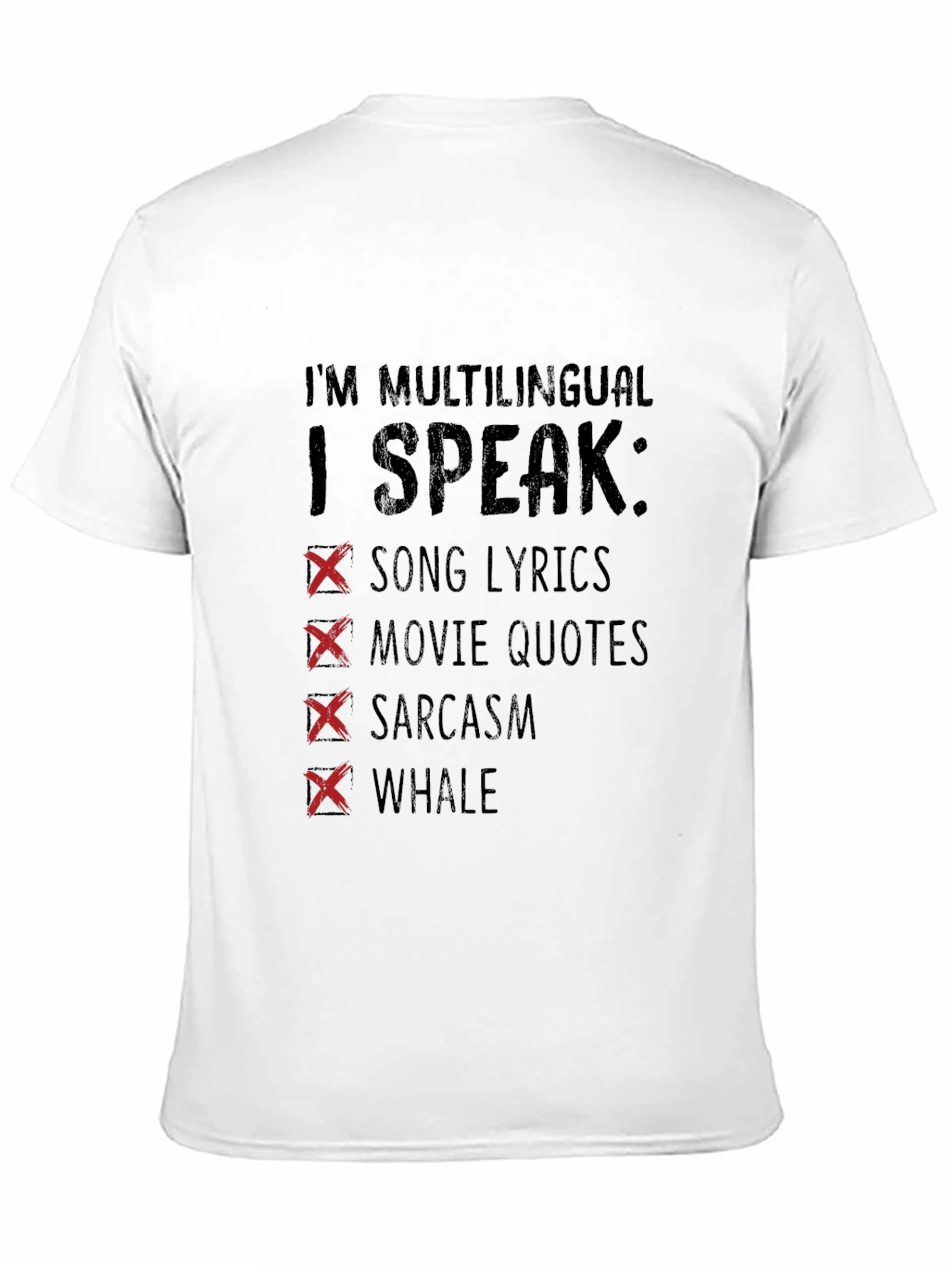Multilingual T-Shirt: Song Lyrics Movie Quotes Sarcasm Whale