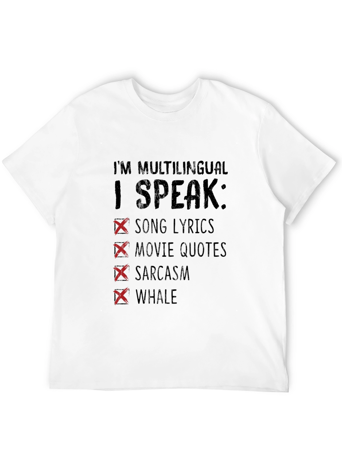 Multilingual T-Shirt: Song Lyrics Movie Quotes Sarcasm Whale