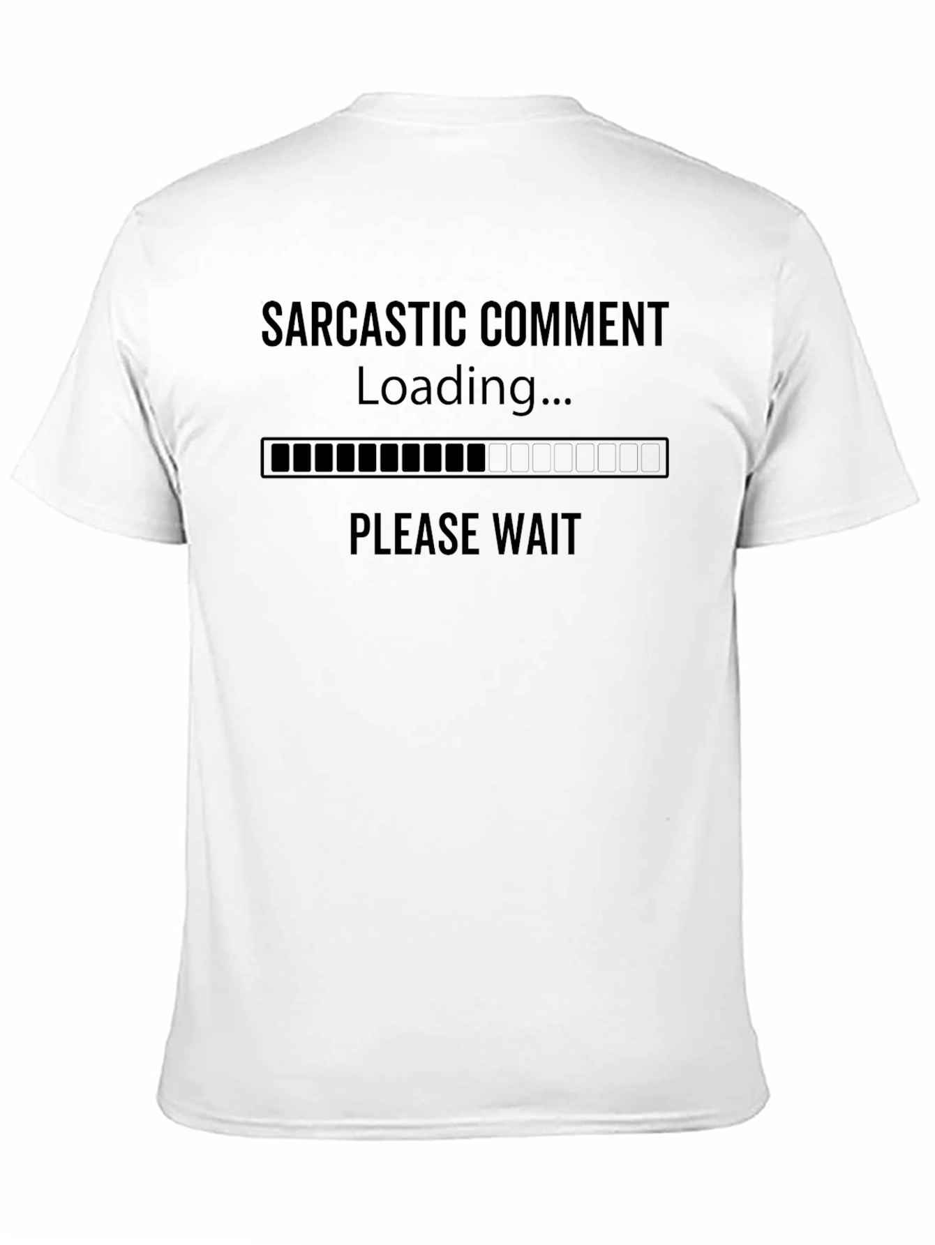 Sarcastic Comment Loading T-Shirt