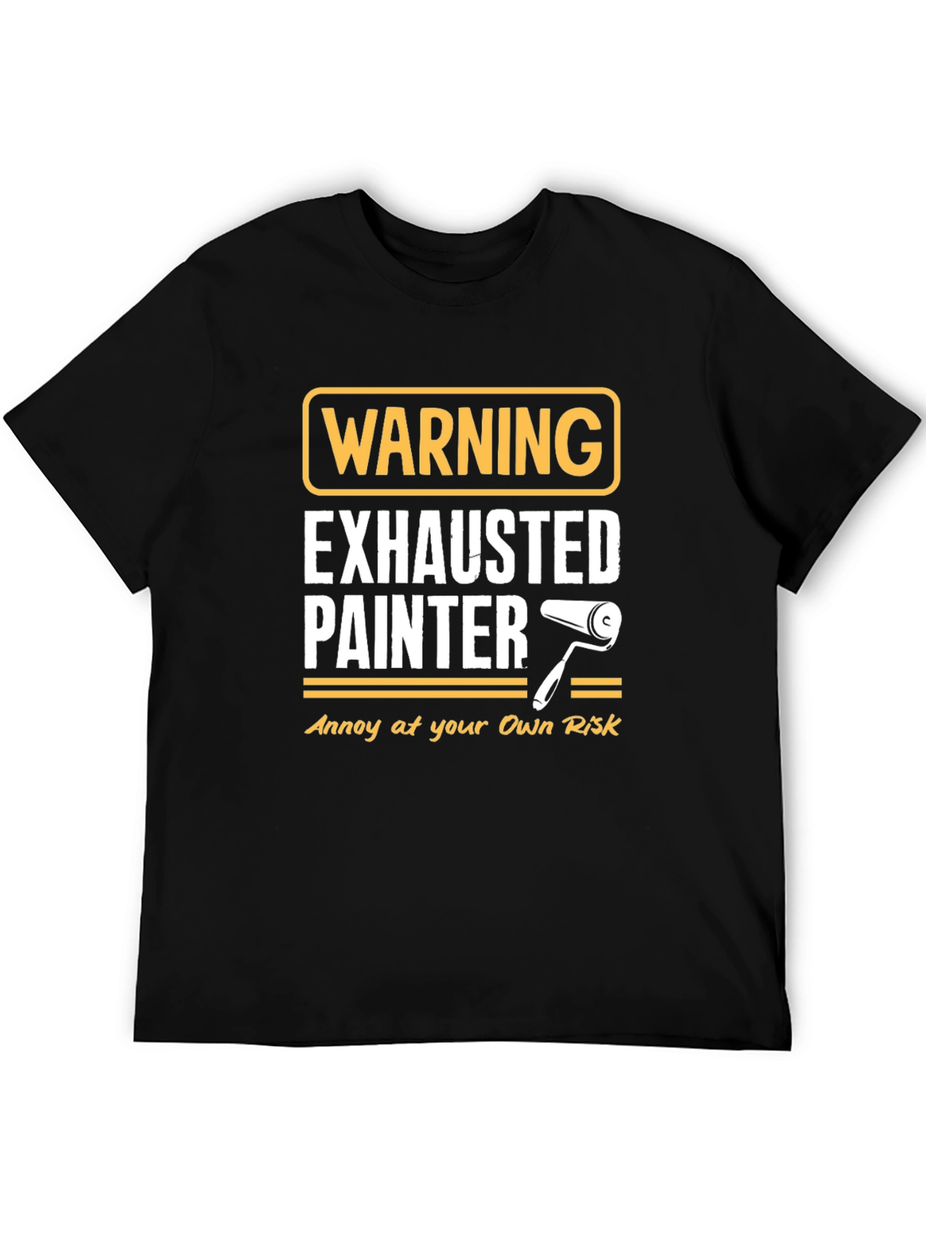 Exhausted Painter Warning T-Shirt