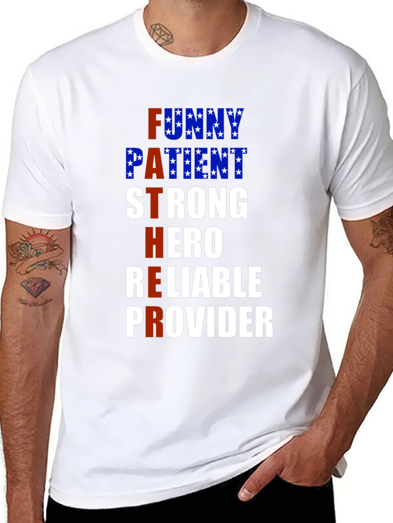 Fathers Day T-Shirt: Funny Patient Strong Hero Reliable Provider