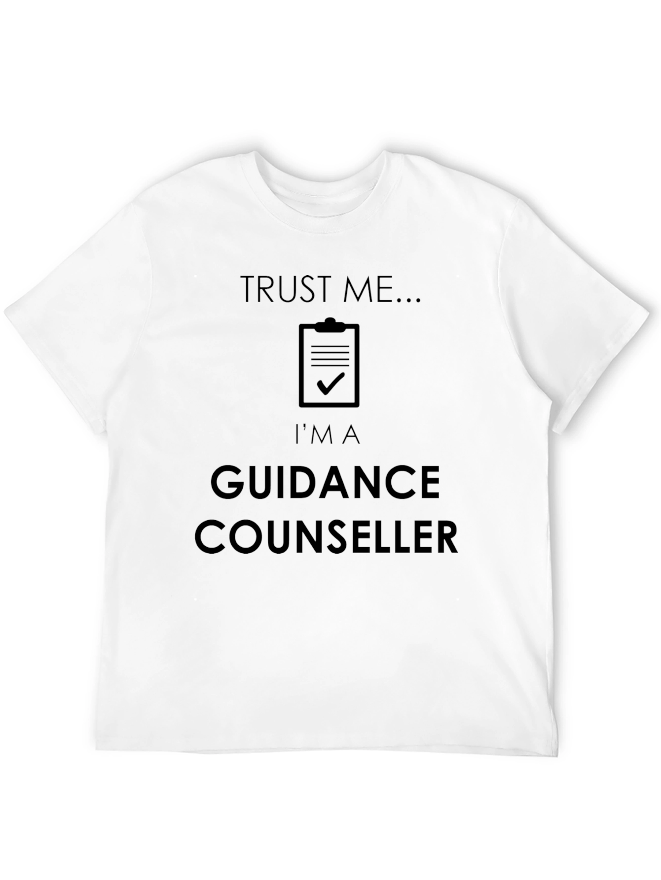Guidance Counsellor T-Shirt - Trust Me Tee