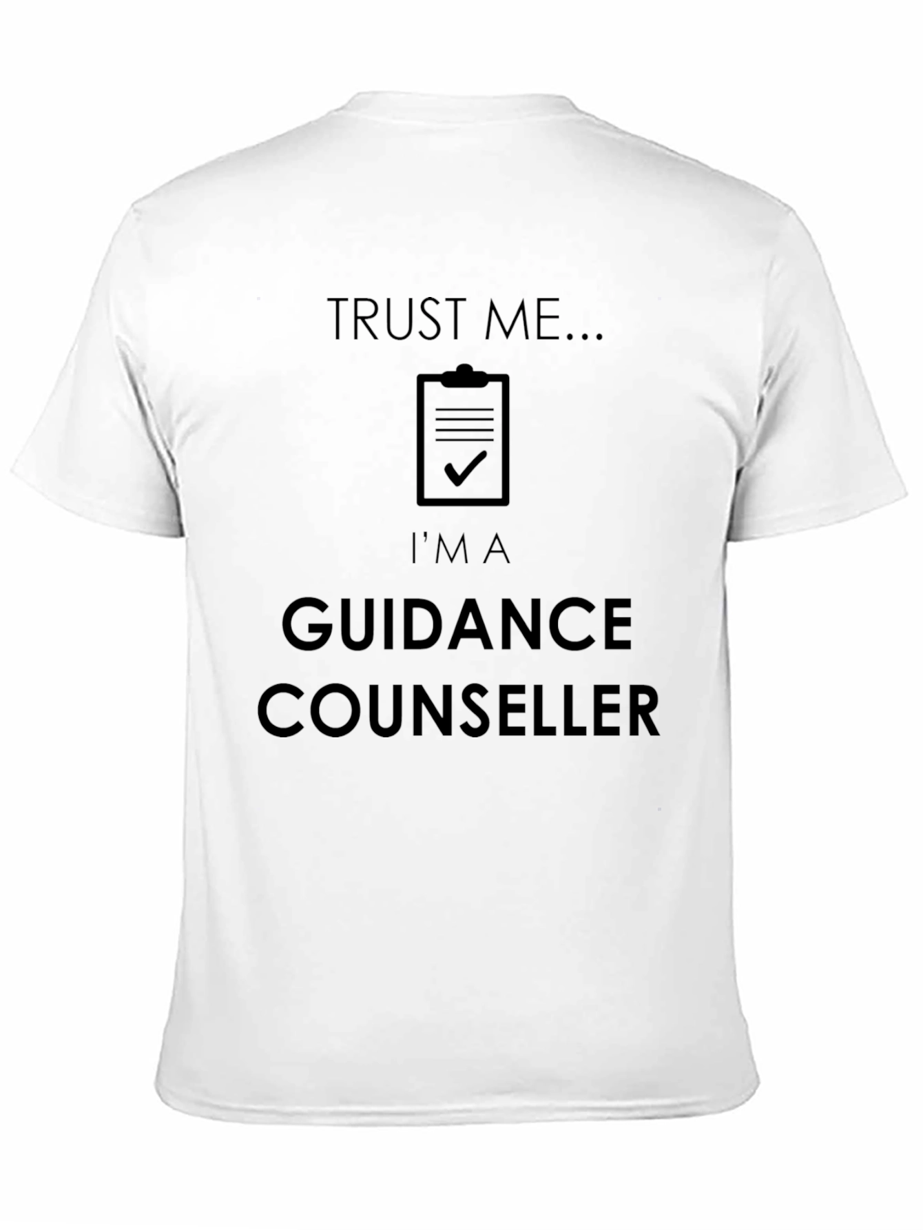 Guidance Counsellor T-Shirt - Trust Me Tee