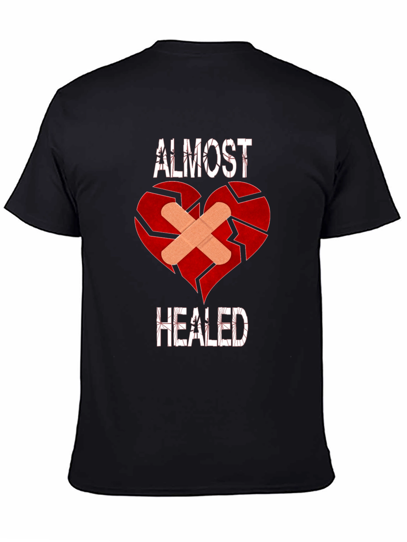 Almost Healed Broken Heart T-Shirt