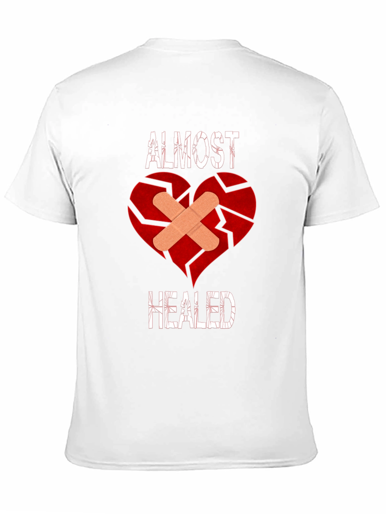 Almost Healed Broken Heart T-Shirt