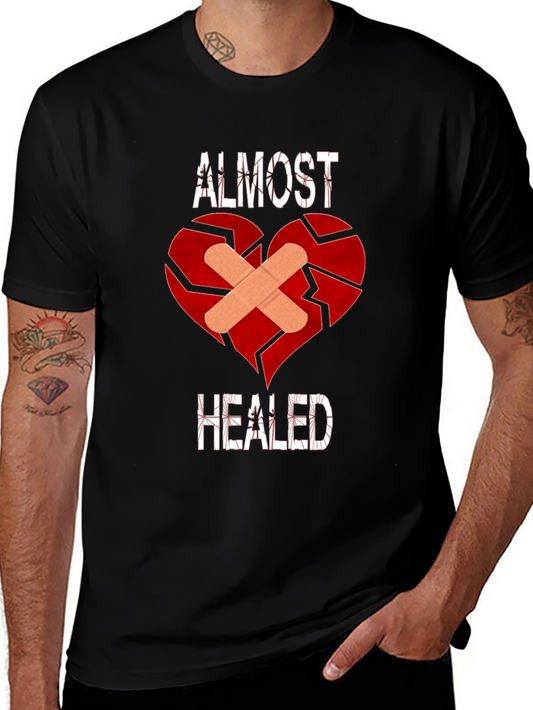 Almost Healed Broken Heart T-Shirt