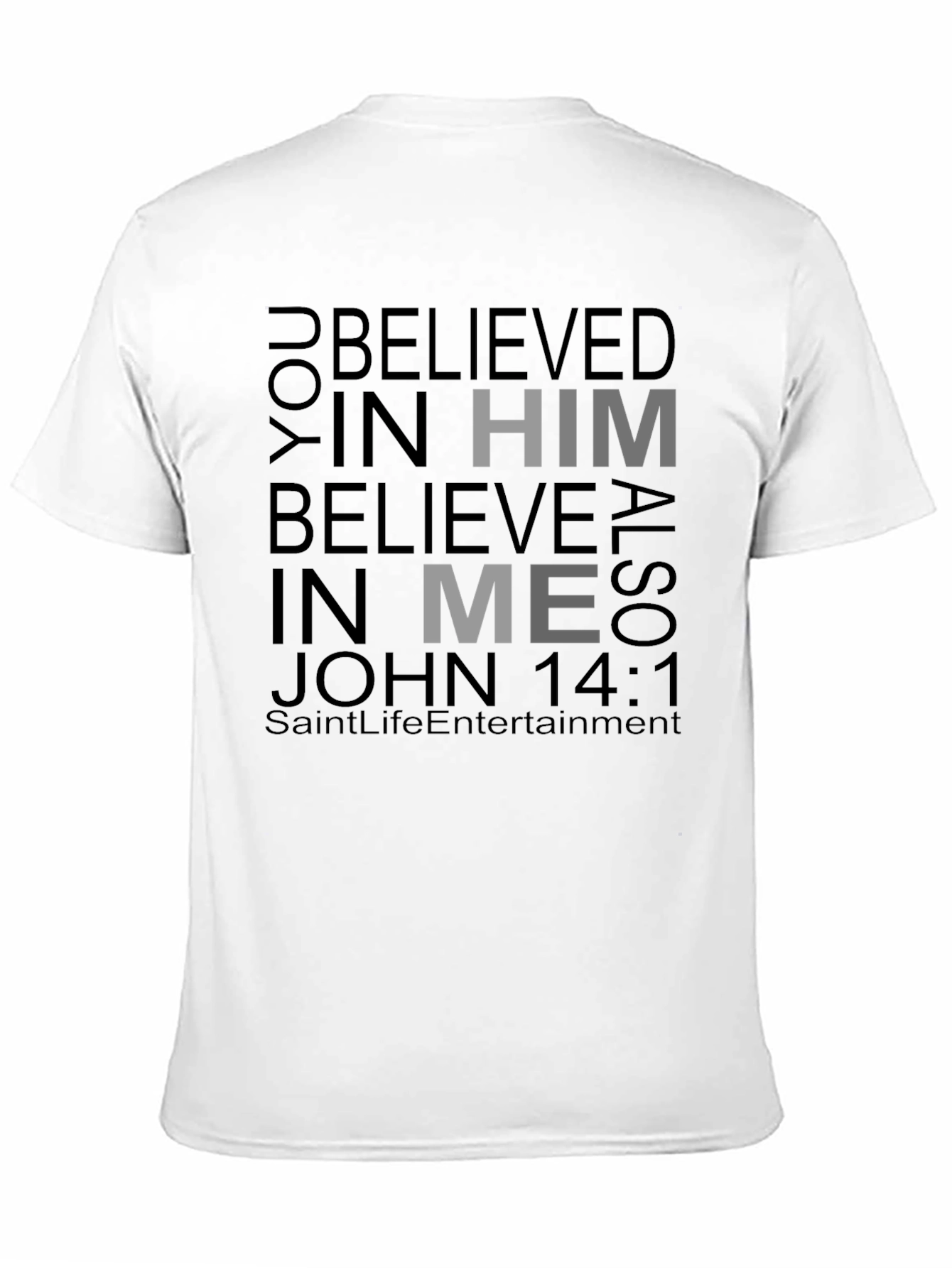 Believe in Him Black T-Shirt