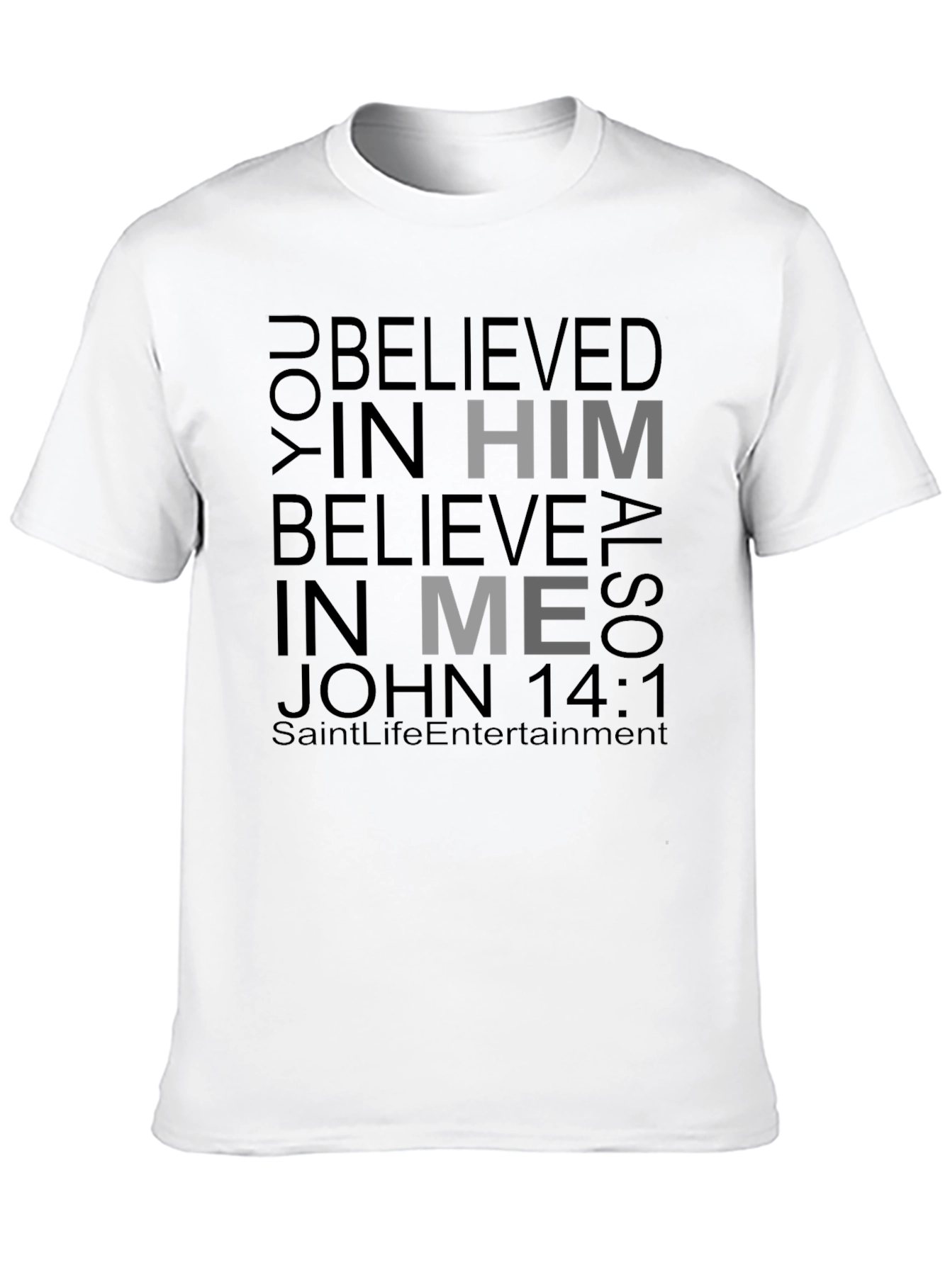 Believe in Him Black T-Shirt