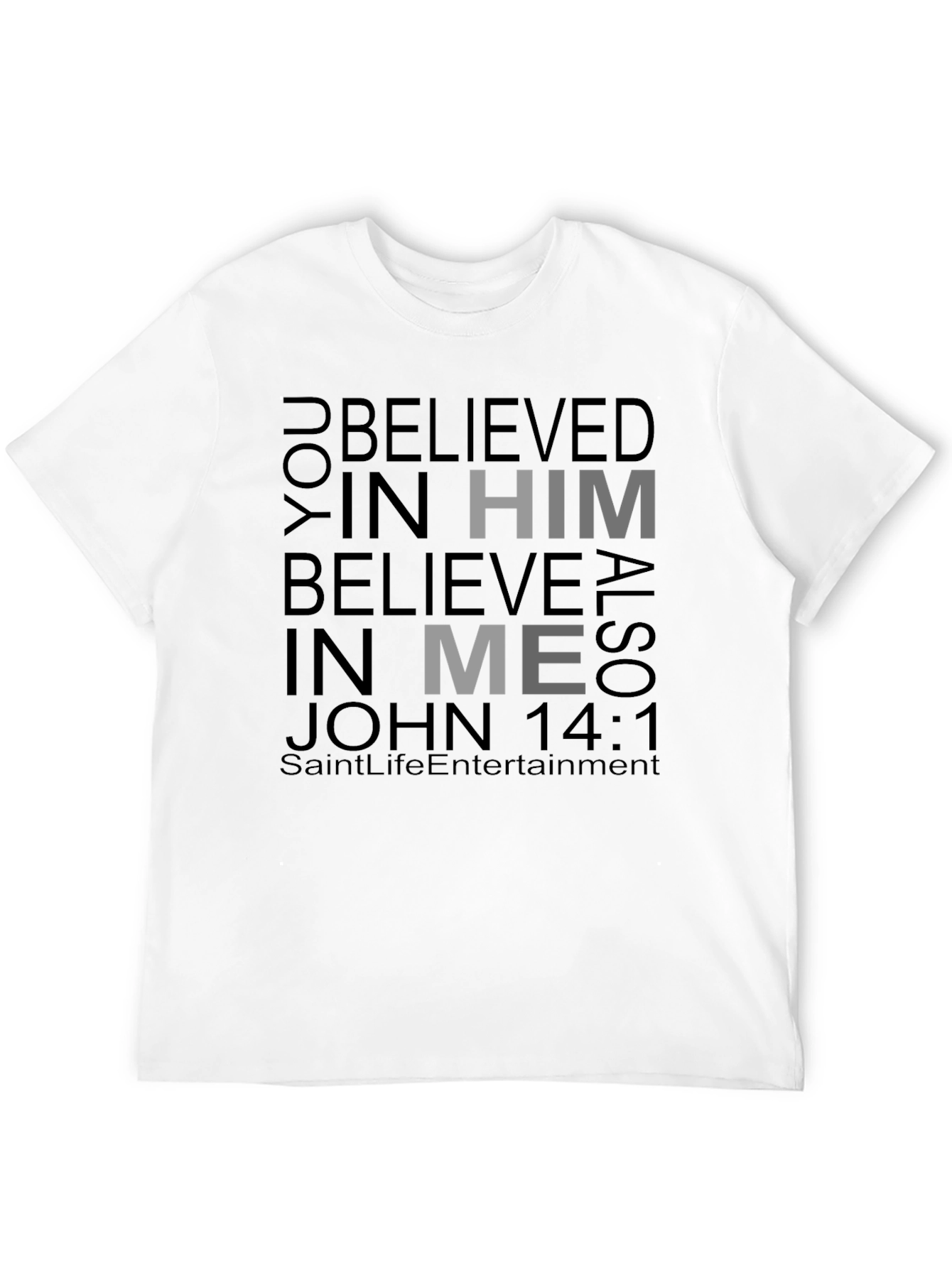 Believe in Him Black T-Shirt