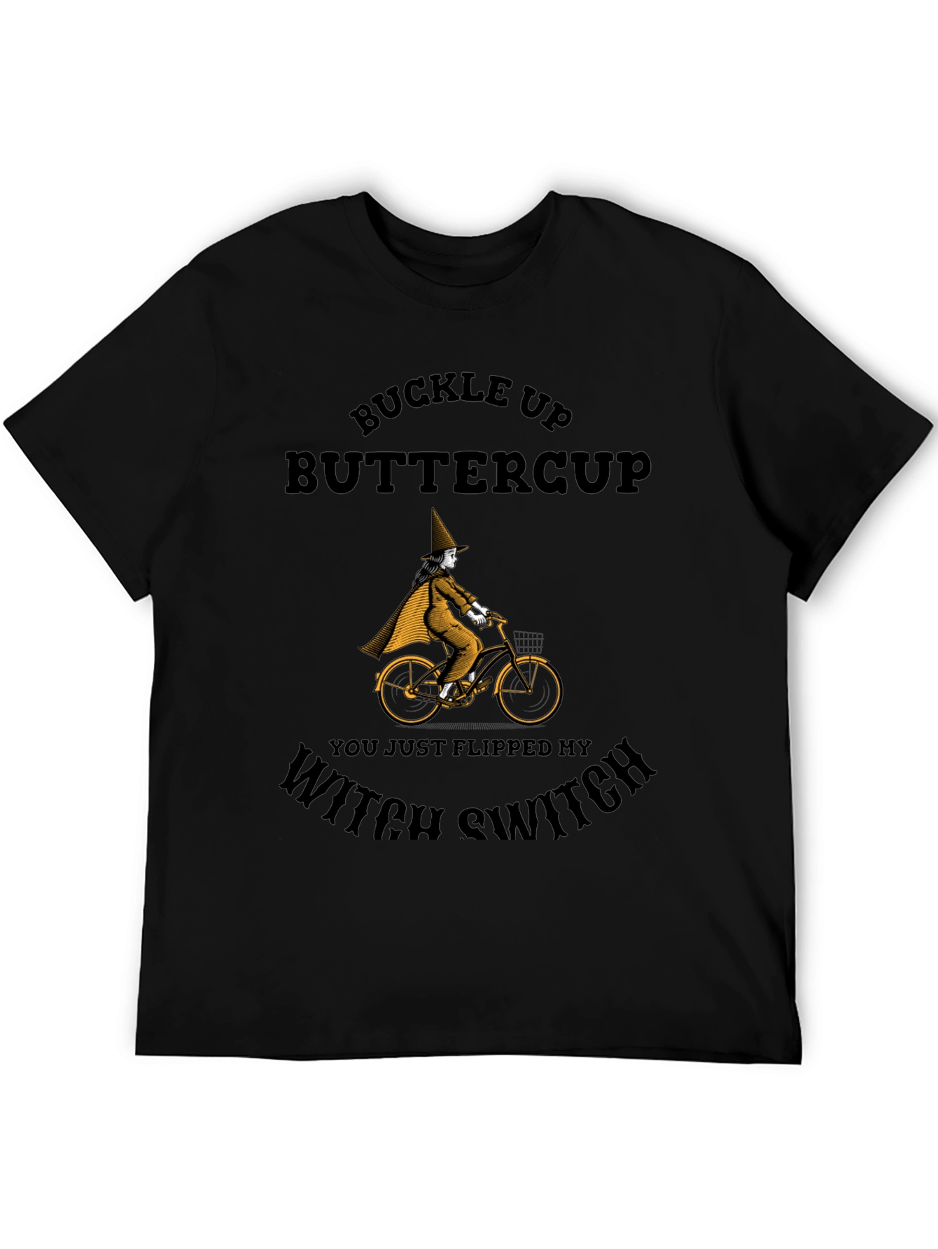 Buckle Up Buttercup Witch Switch T-Shirt