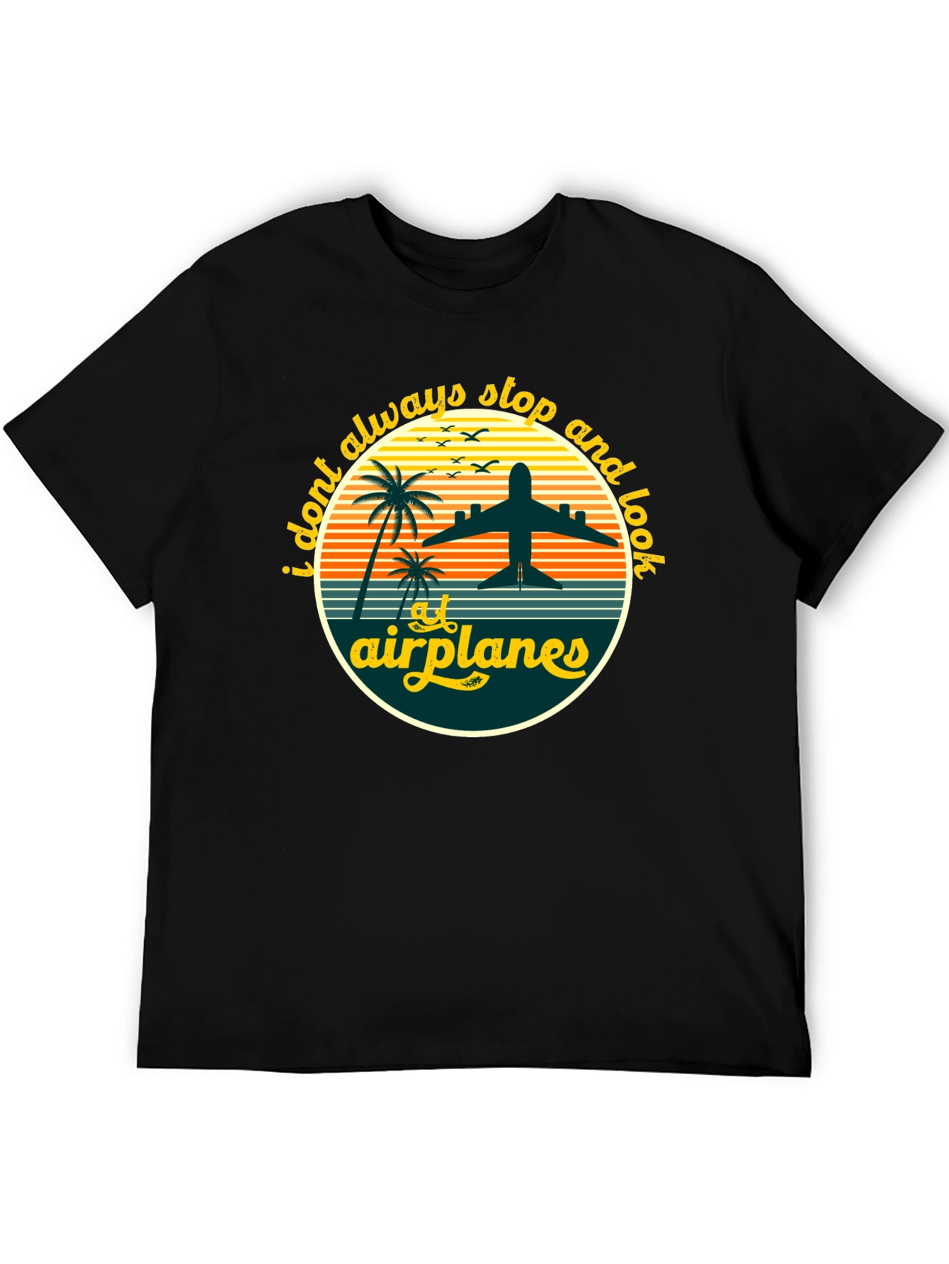 Airplane Lover T-Shirt - I Always Stop and Look