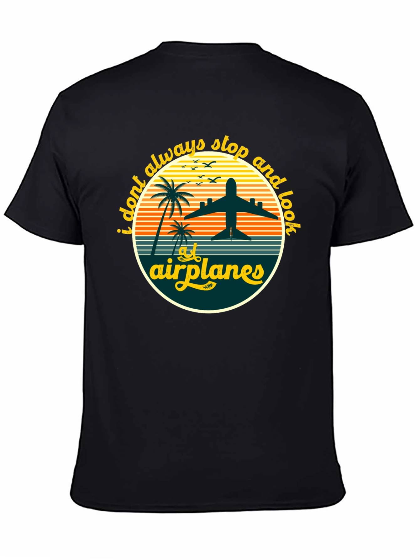 Airplane Lover T-Shirt - I Always Stop and Look