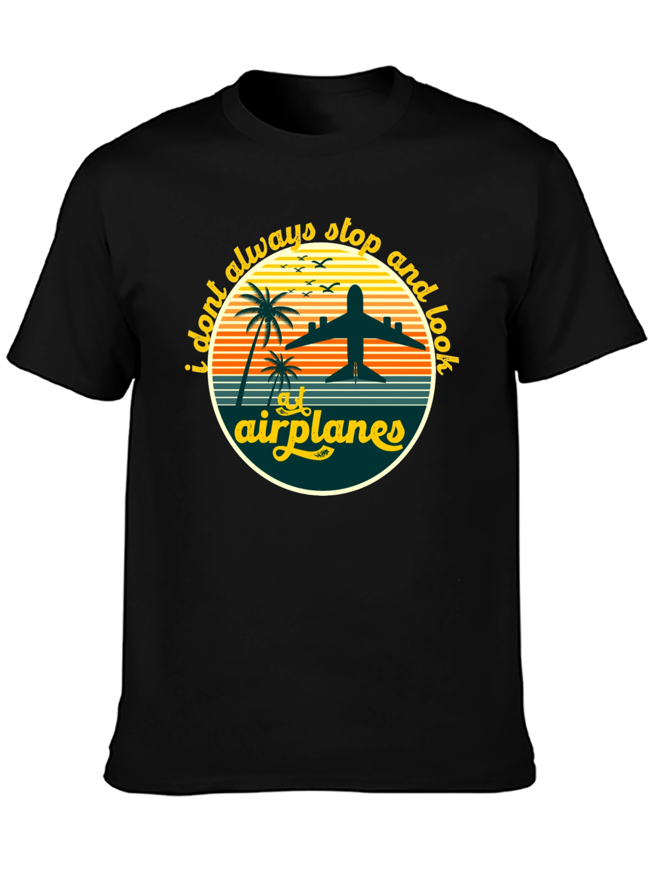 Airplane Lover T-Shirt - I Always Stop and Look