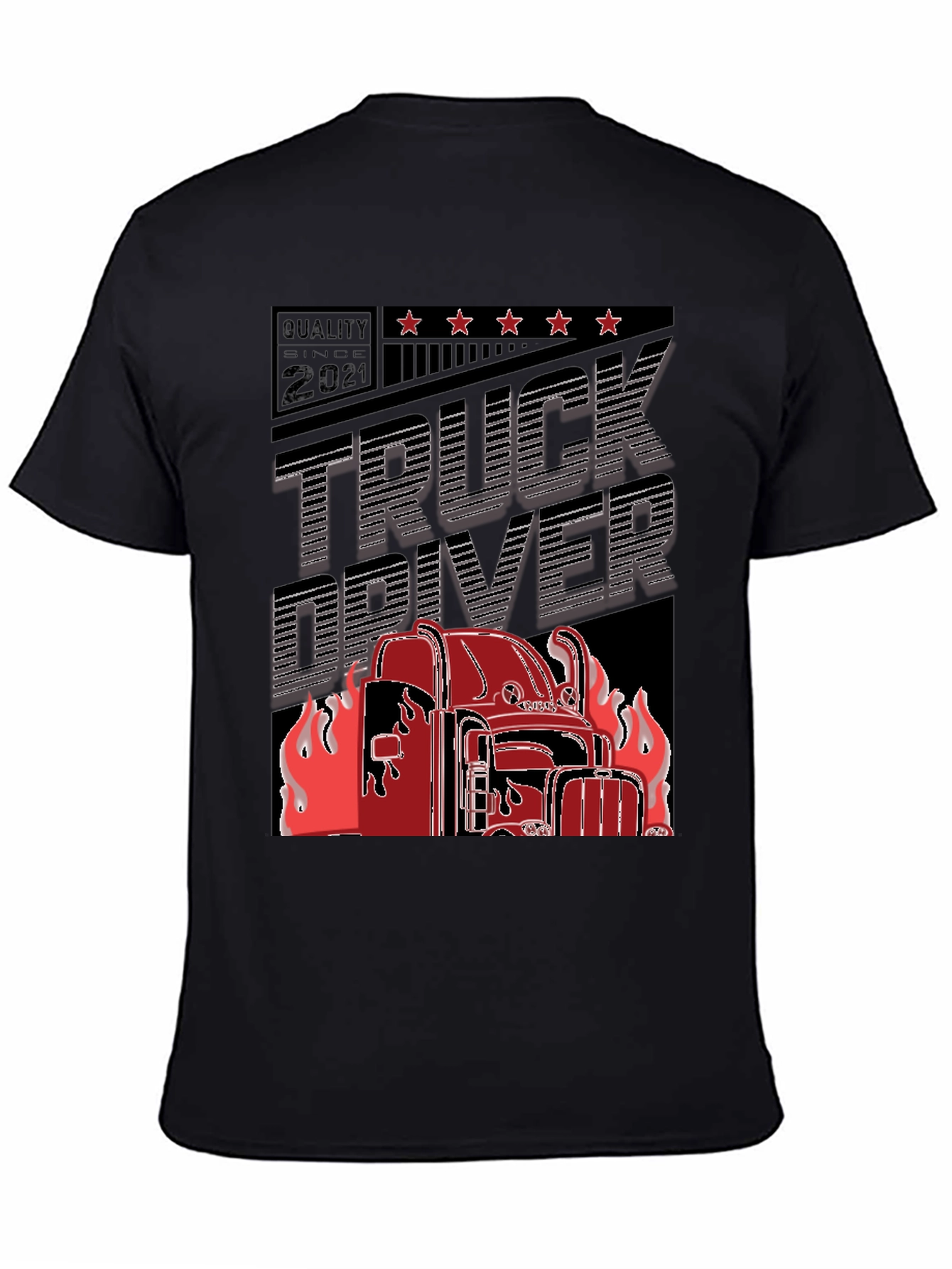 Truck Driver T-Shirt - Quality Since 2021