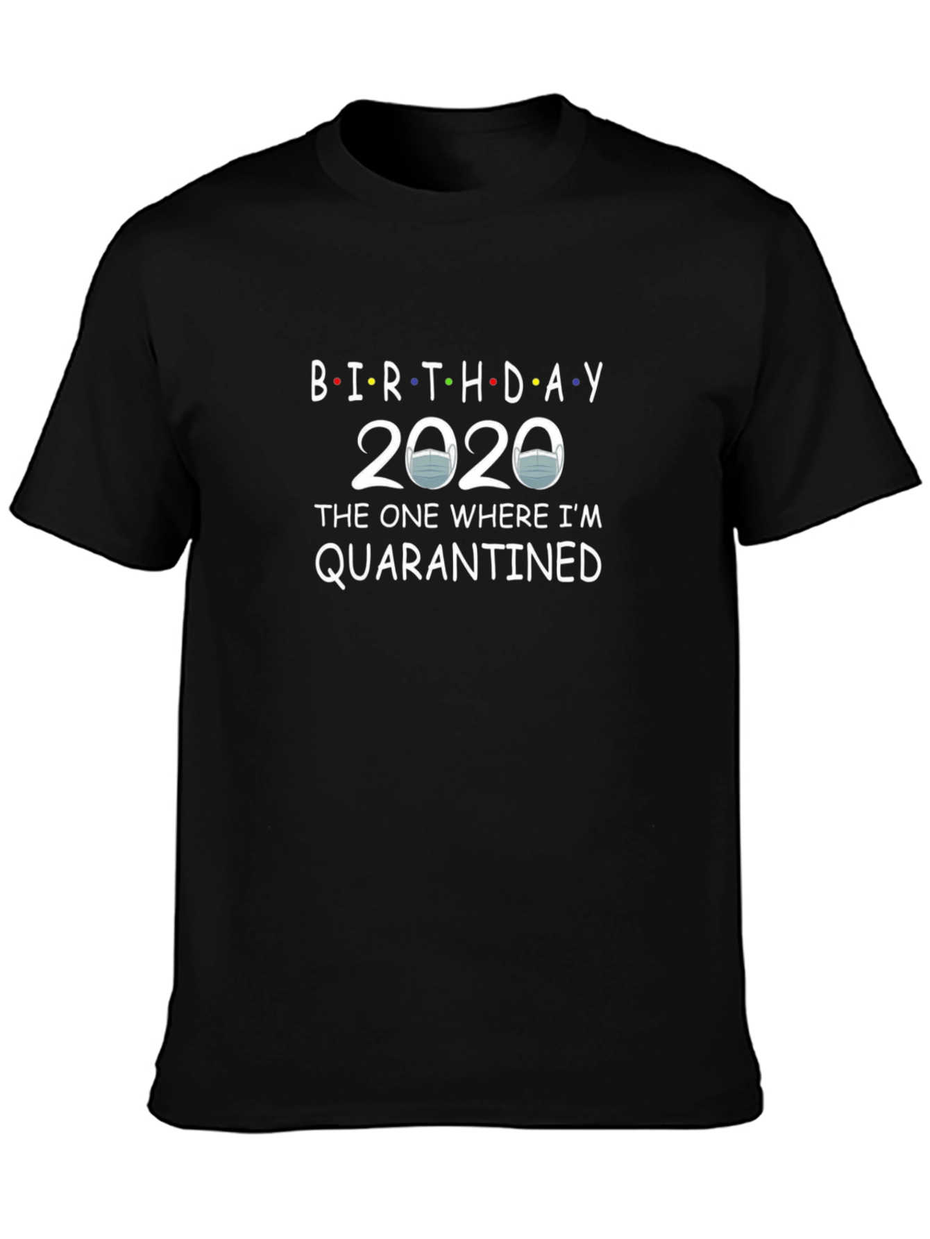 Birthday 2020 Quarantined T-Shirt