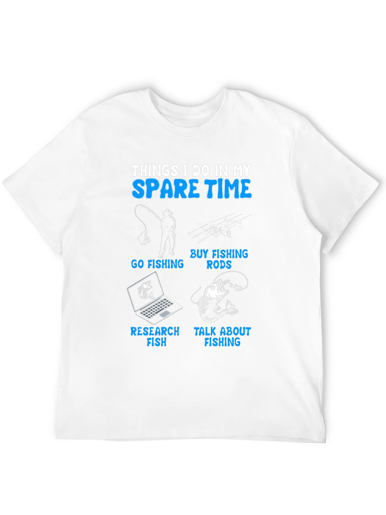 Fishing Spare Time T-Shirt: Fish Lover Apparel