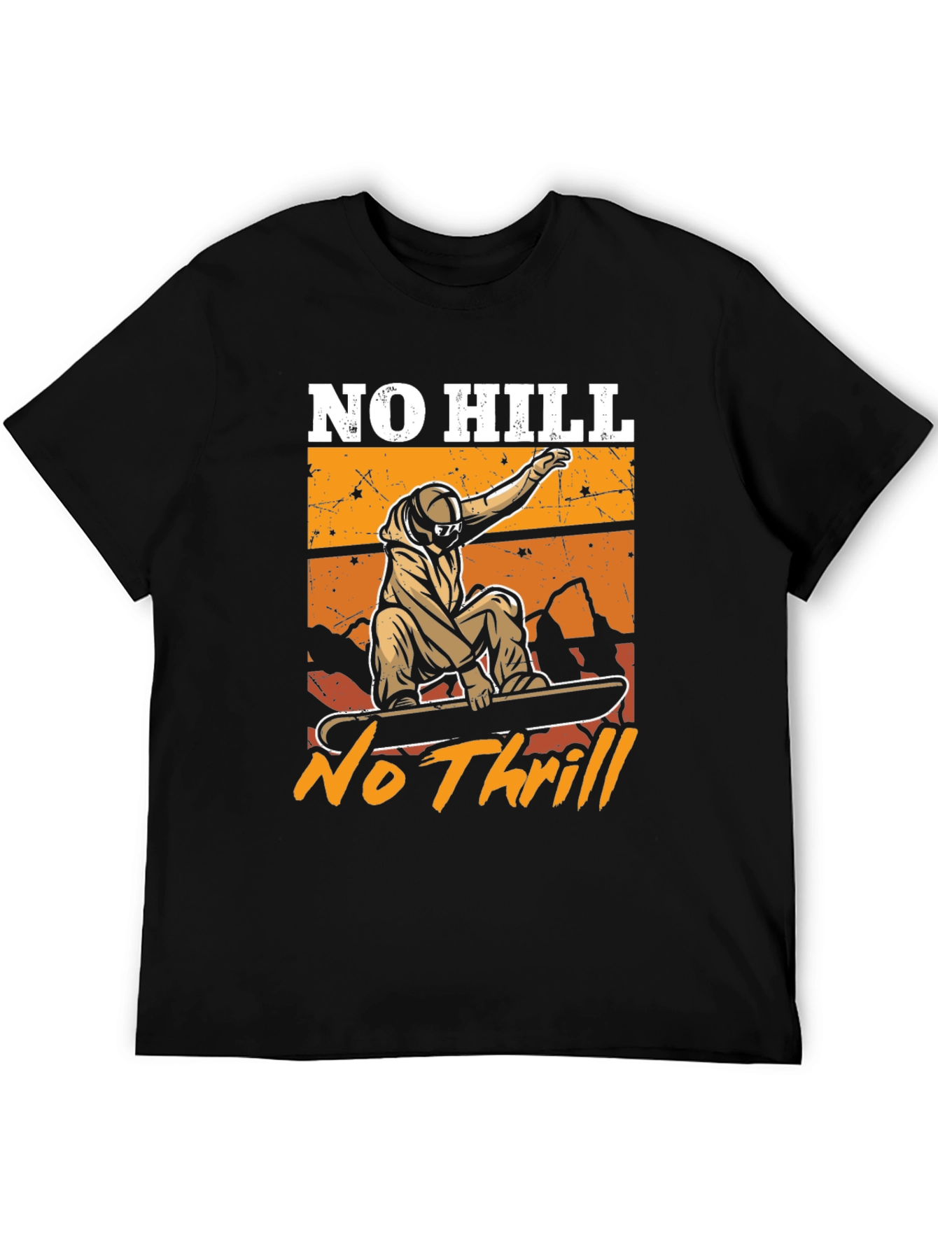 No Hill No Thrill Snowboard T-Shirt