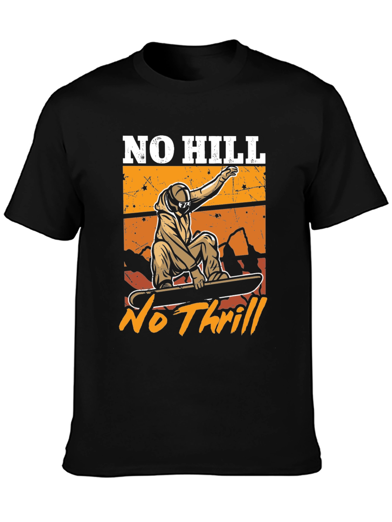 No Hill No Thrill Snowboard T-Shirt
