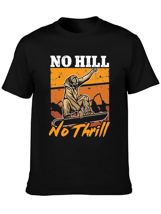 No Hill No Thrill Snowboard T-Shirt