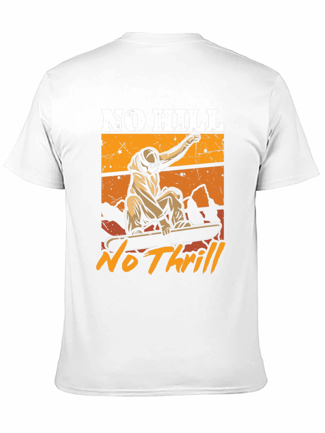 No Hill No Thrill Snowboard T-Shirt