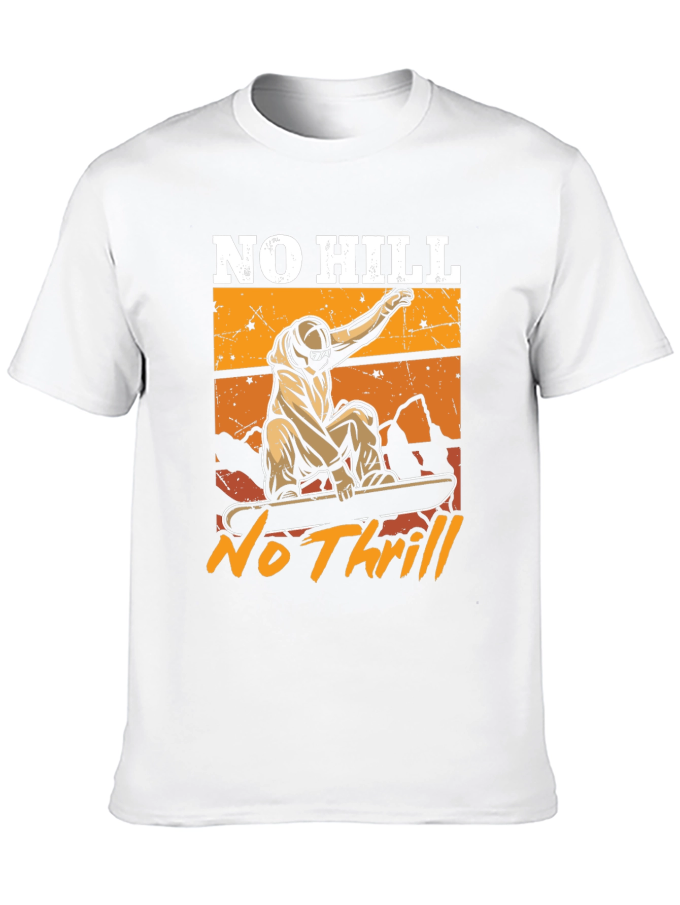 No Hill No Thrill Snowboard T-Shirt