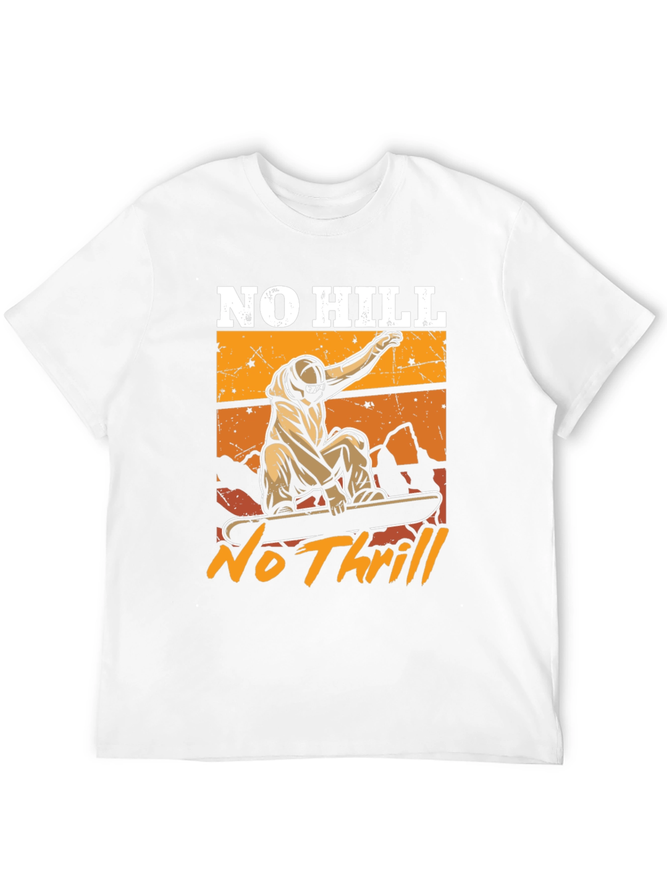 No Hill No Thrill Snowboard T-Shirt