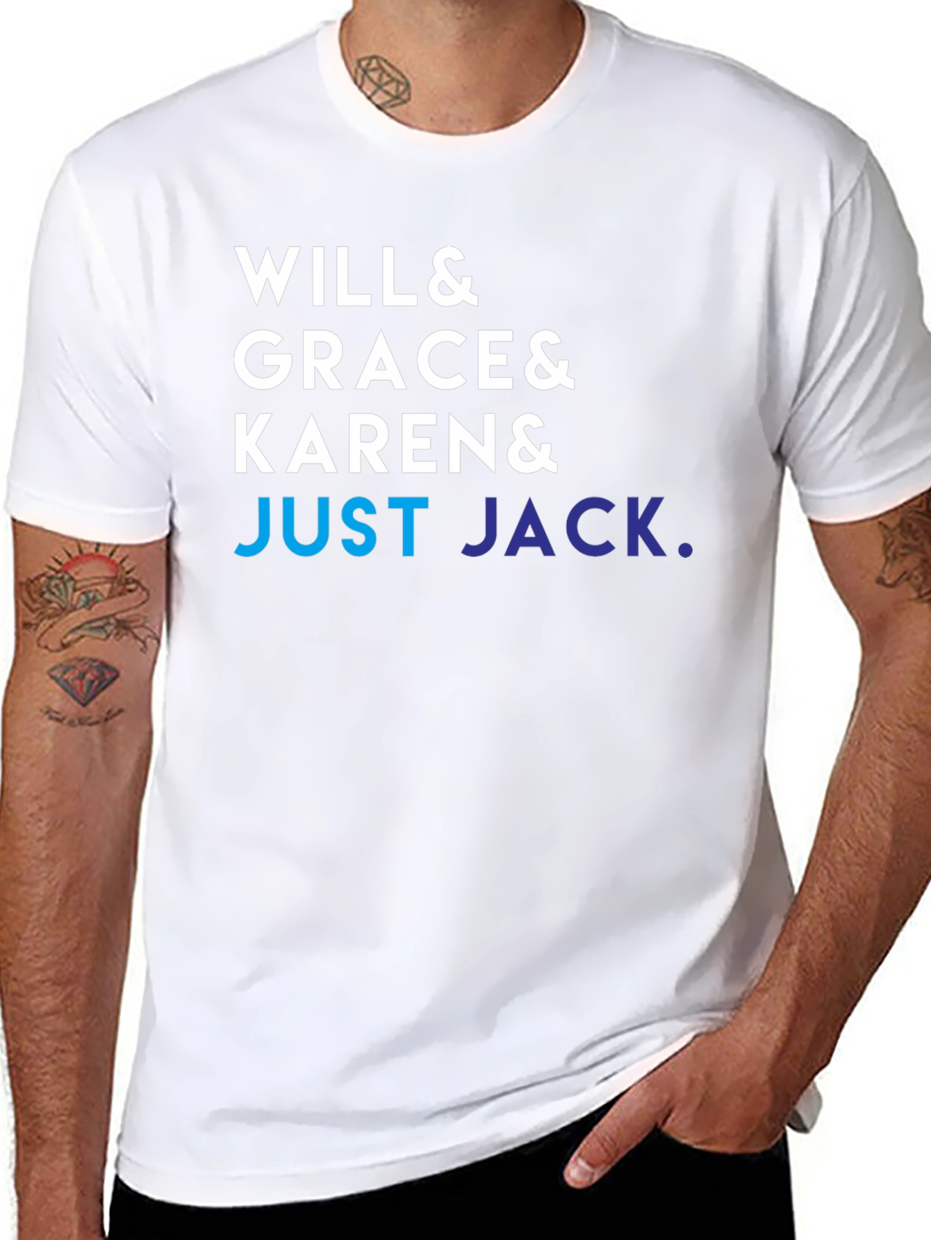 Will & Grace & Karen & Just Jack T-Shirt