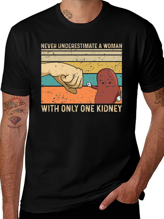 Never Underestimate Woman With One Kidney T-Shirt