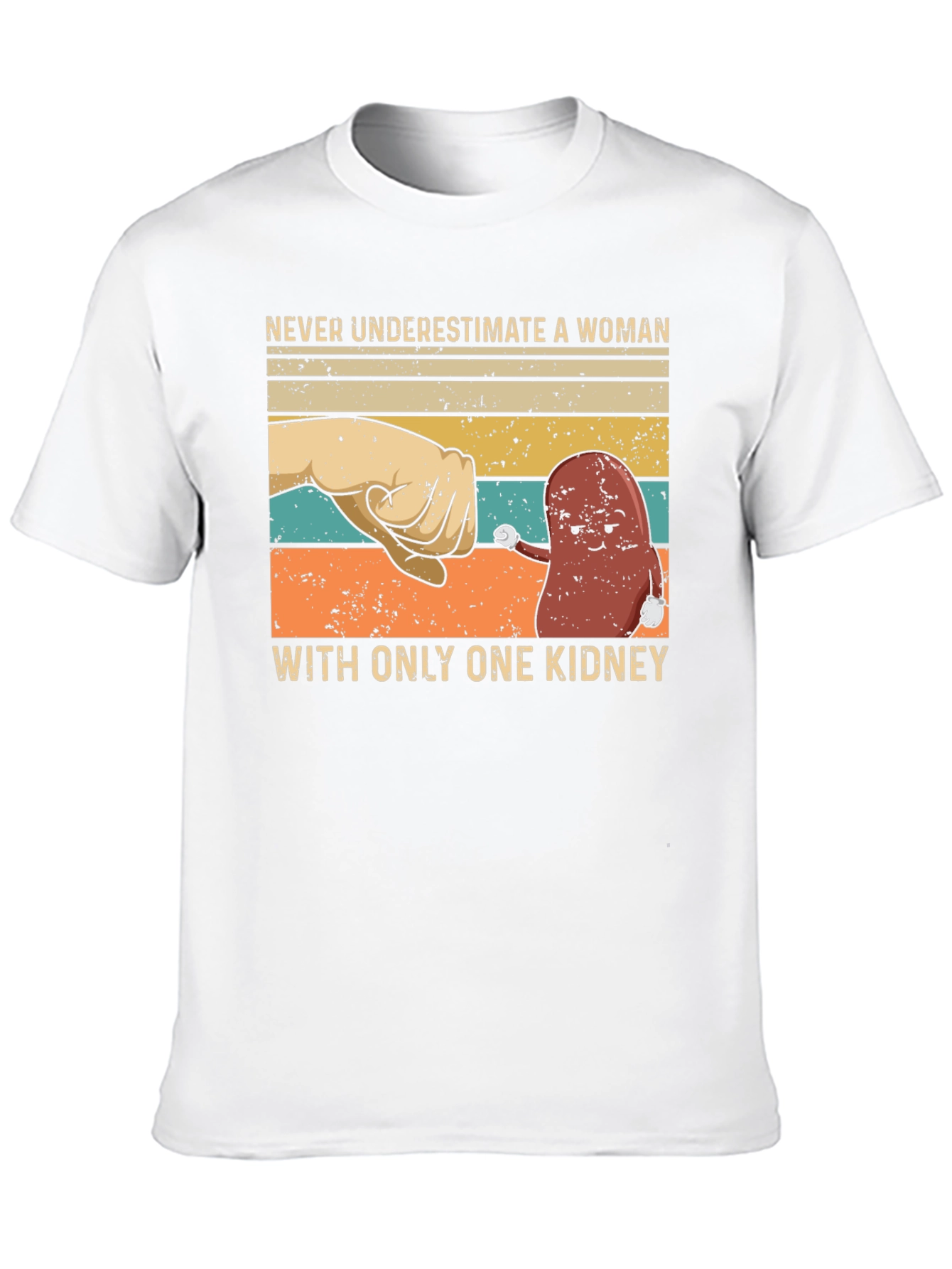 Never Underestimate Woman With One Kidney T-Shirt