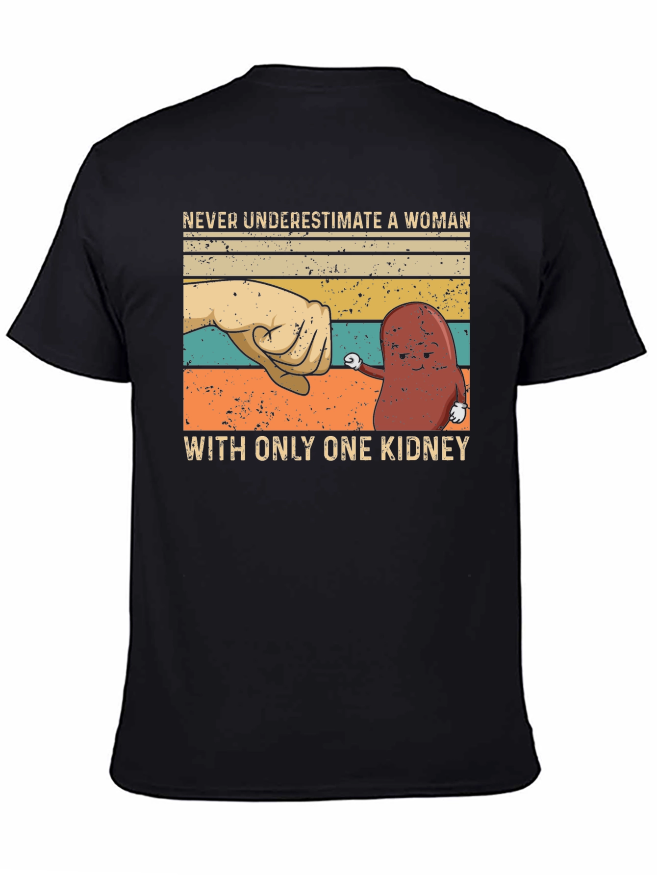 Never Underestimate Woman With One Kidney T-Shirt