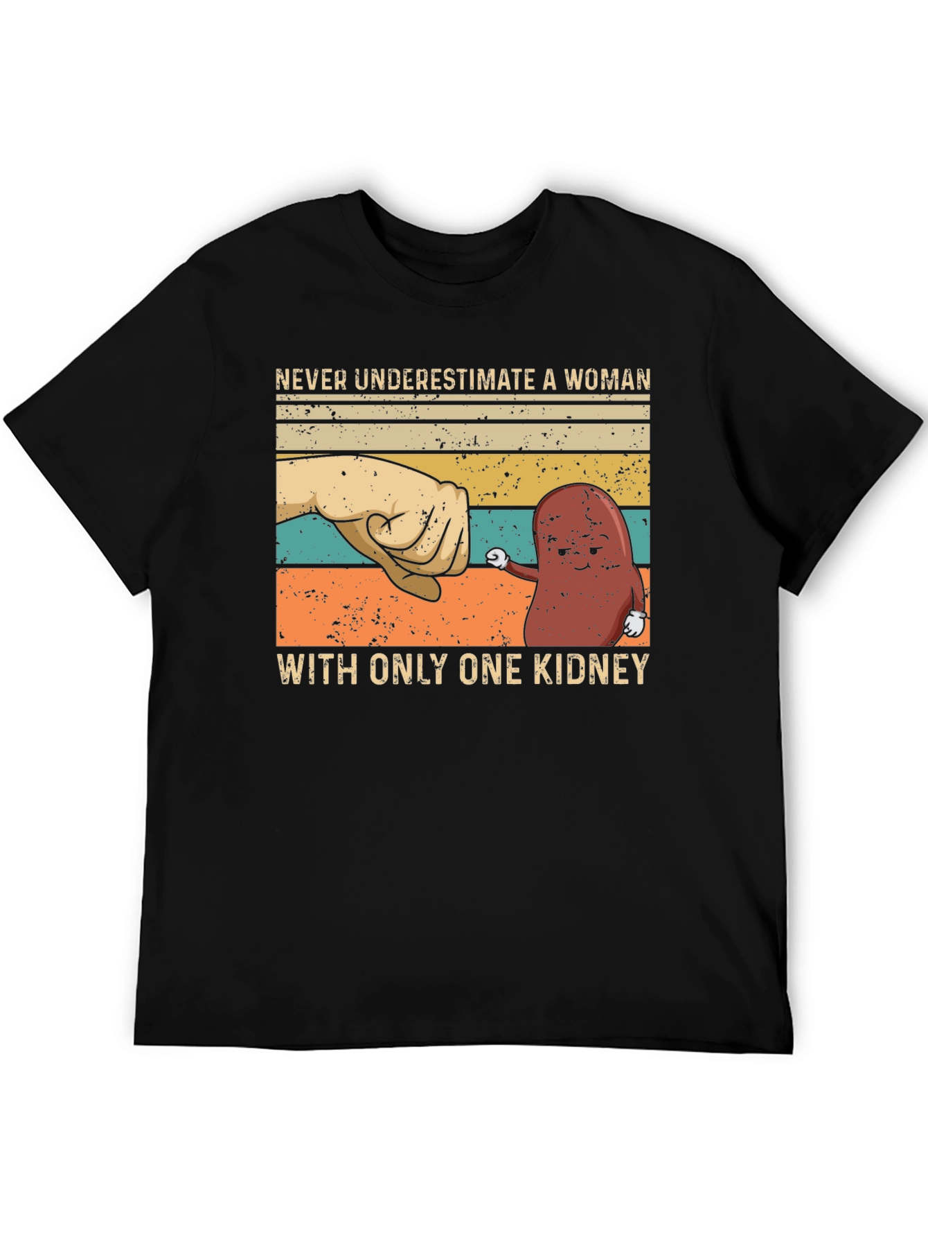 Never Underestimate Woman With One Kidney T-Shirt