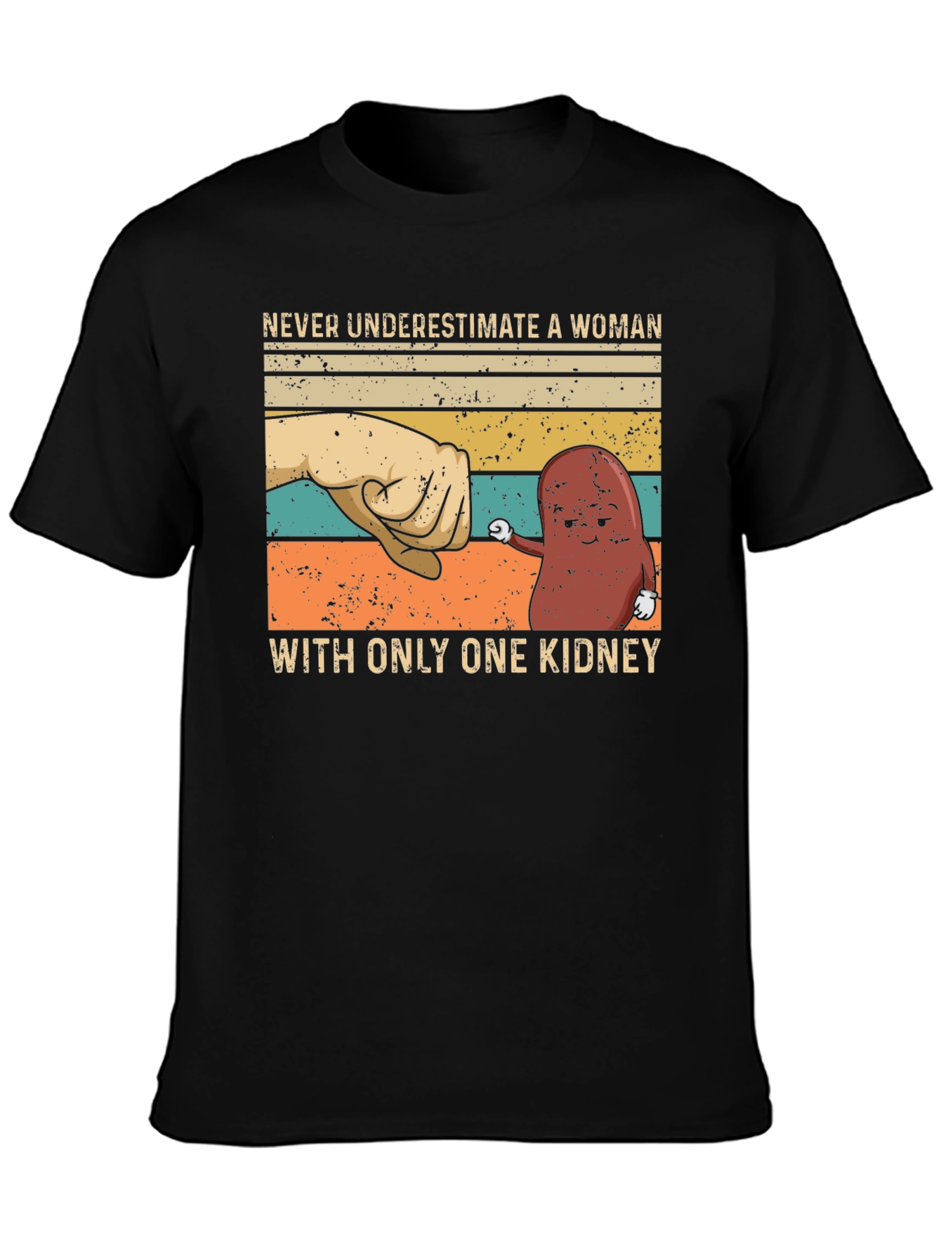Never Underestimate Woman With One Kidney T-Shirt