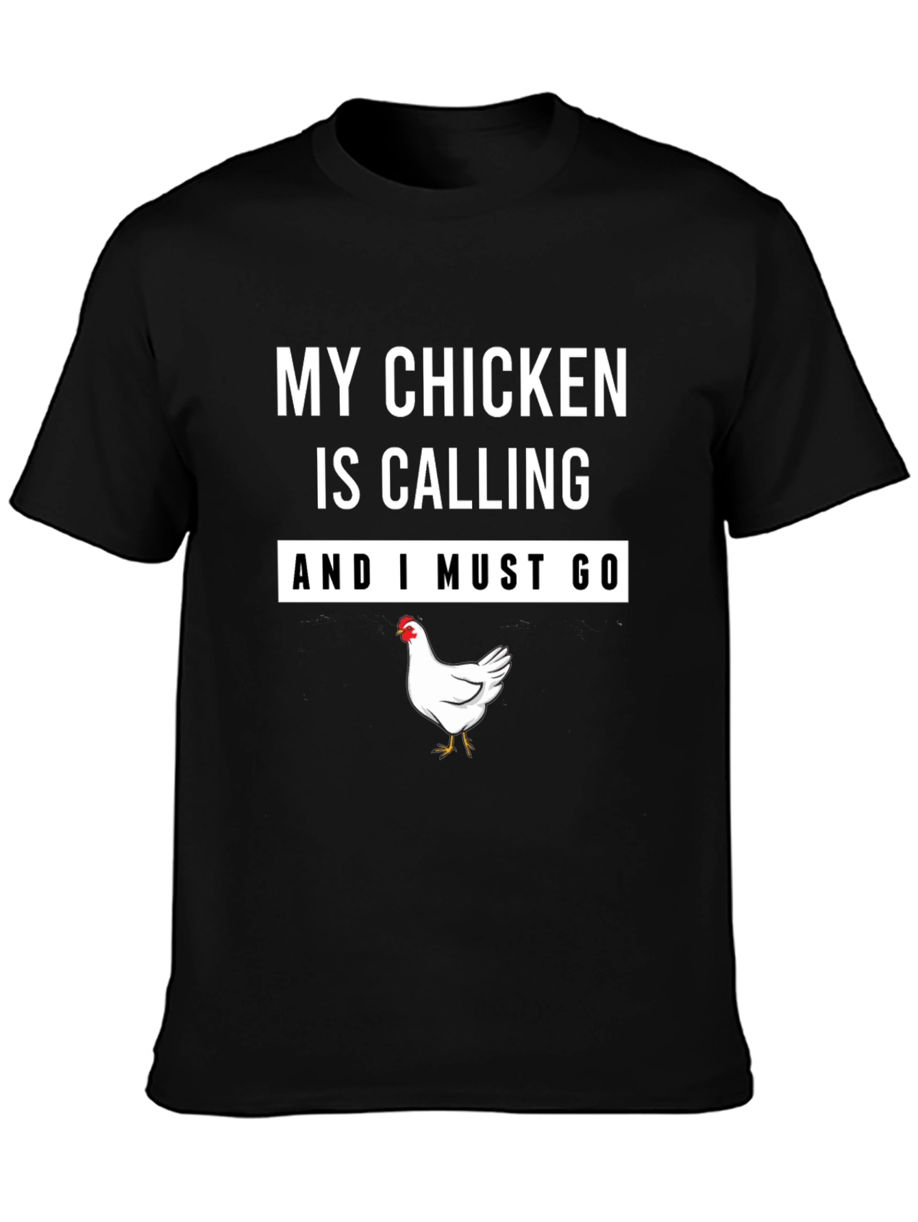 My Chicken Is Calling T-Shirt