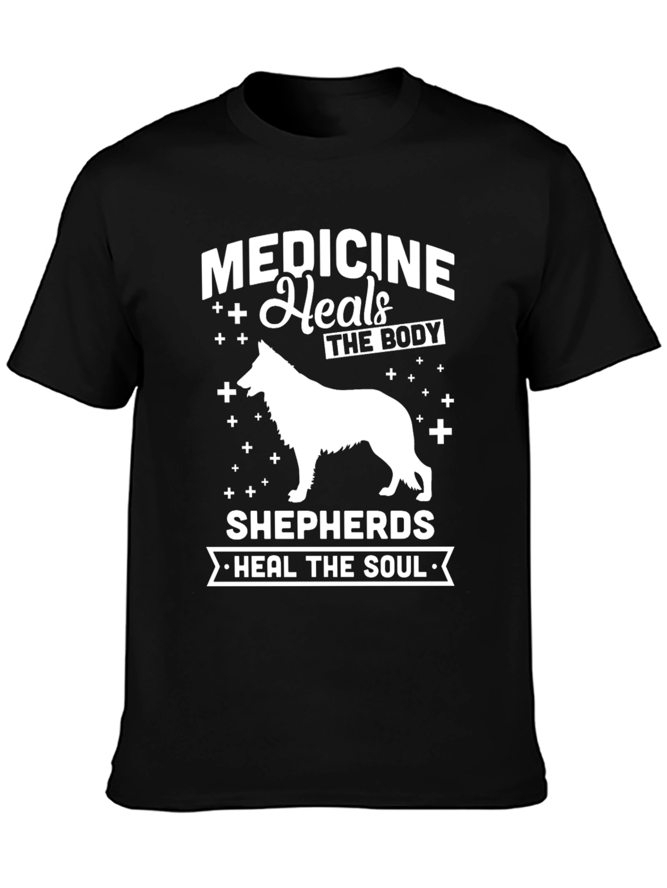 Medicine Heals Body Shepherds Heal Soul T-Shirt