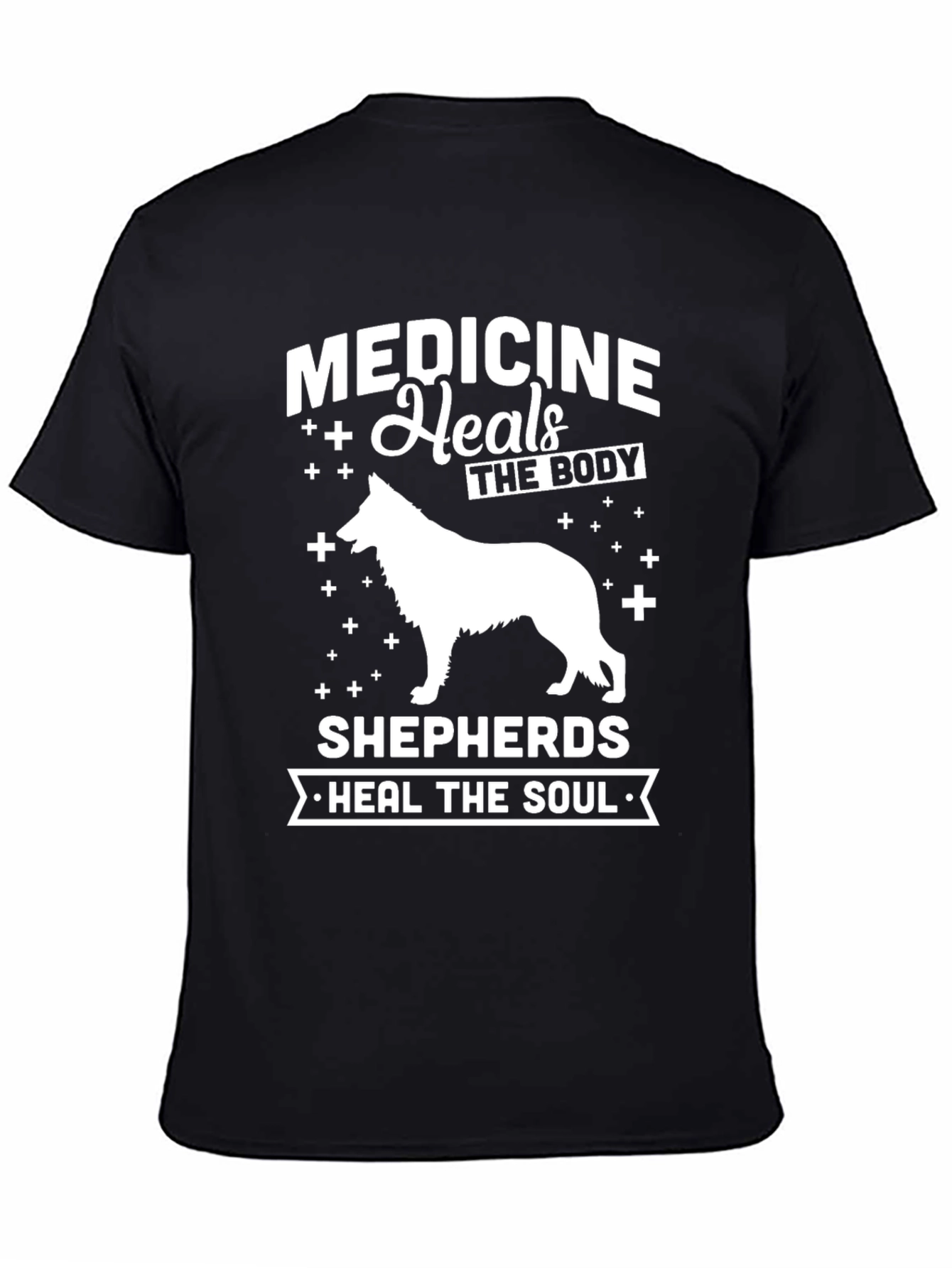 Medicine Heals Body Shepherds Heal Soul T-Shirt