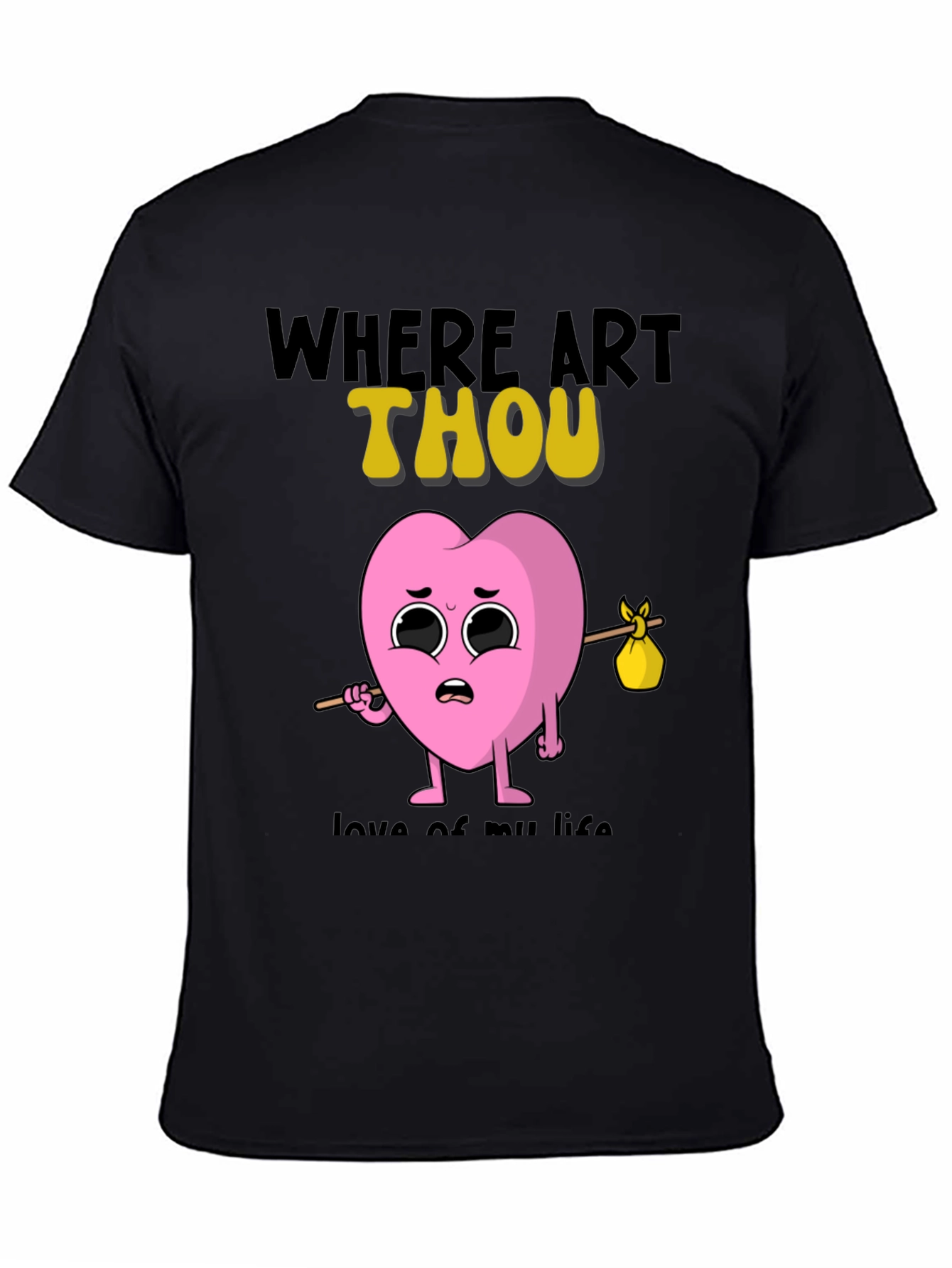 Where Art Thou Heart T-Shirt