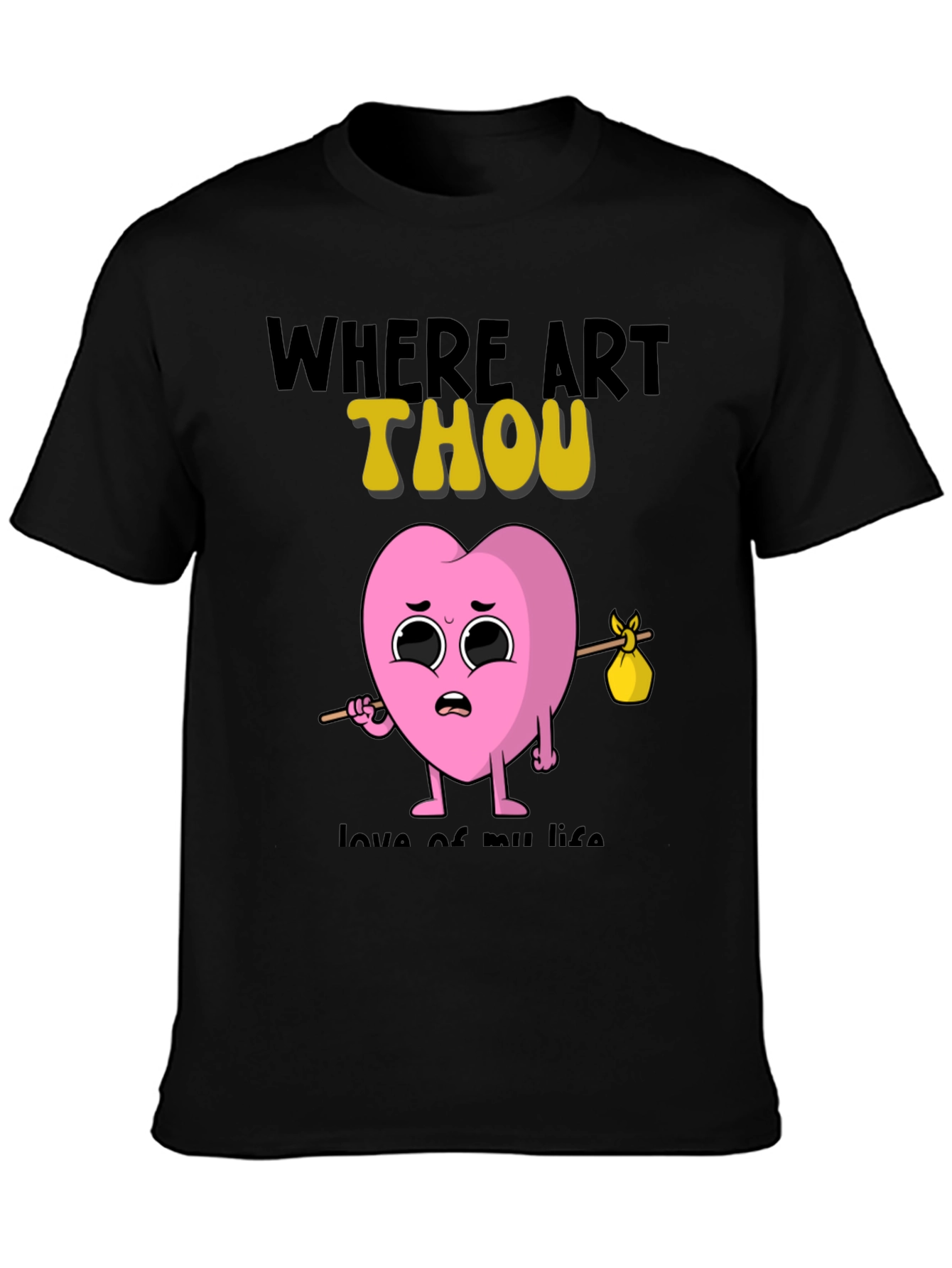 Where Art Thou Heart T-Shirt