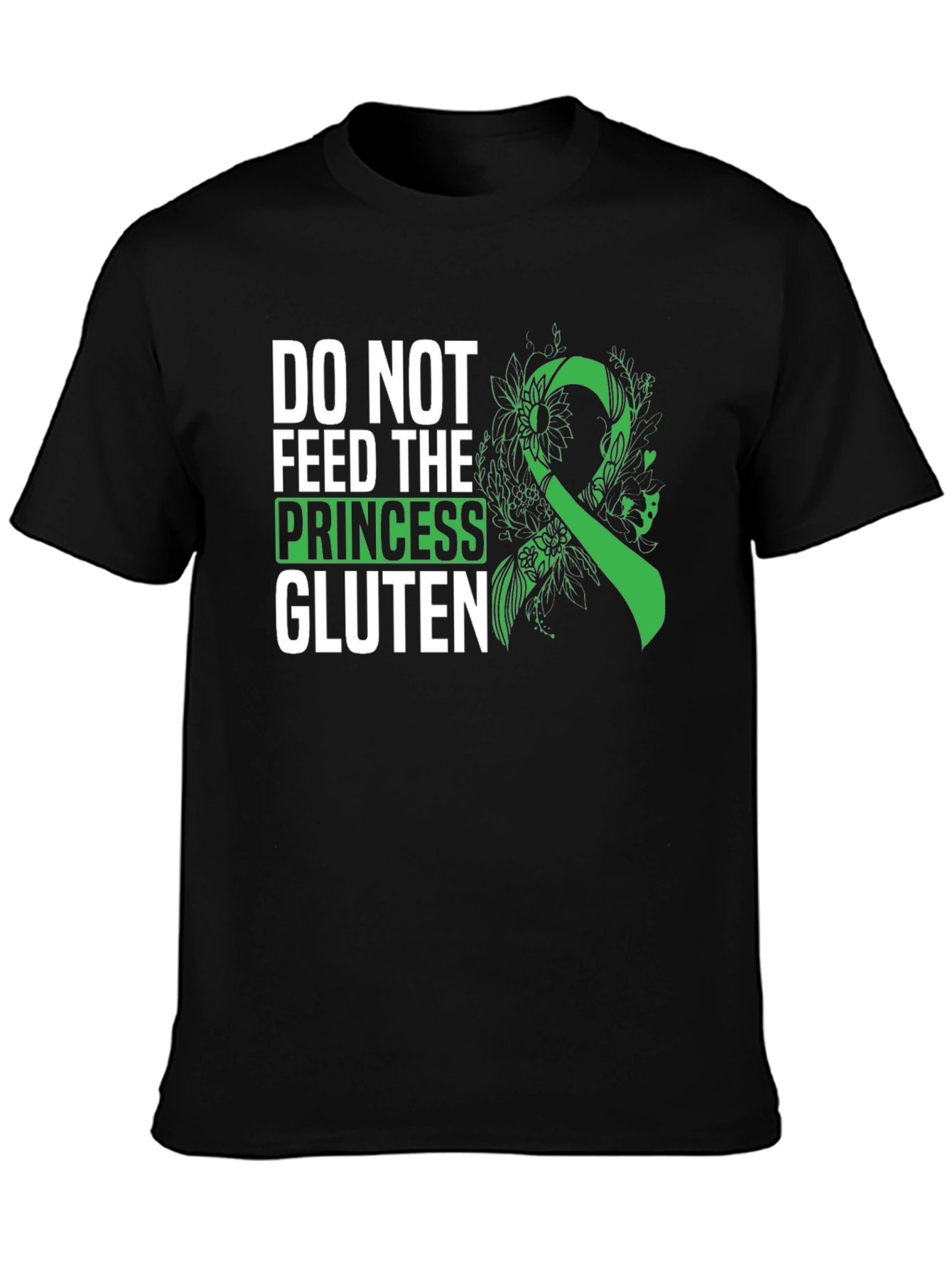 Do Not Feed The Princess Gluten T-Shirt