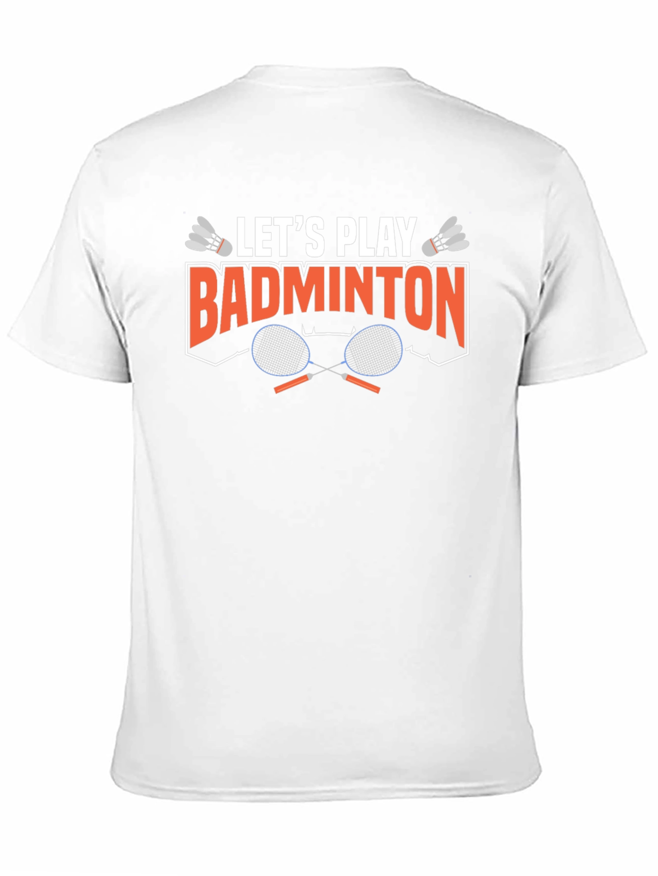 Lets Play Badminton Graphic T-Shirt