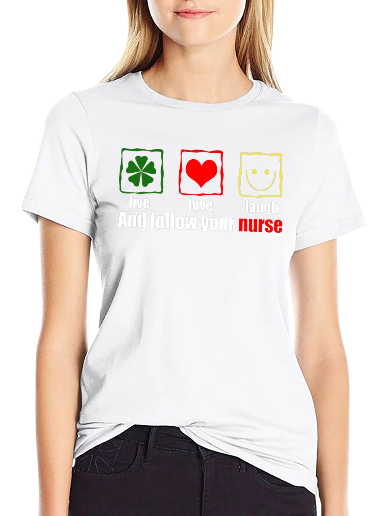 Live Love Laugh Nurse T-Shirt