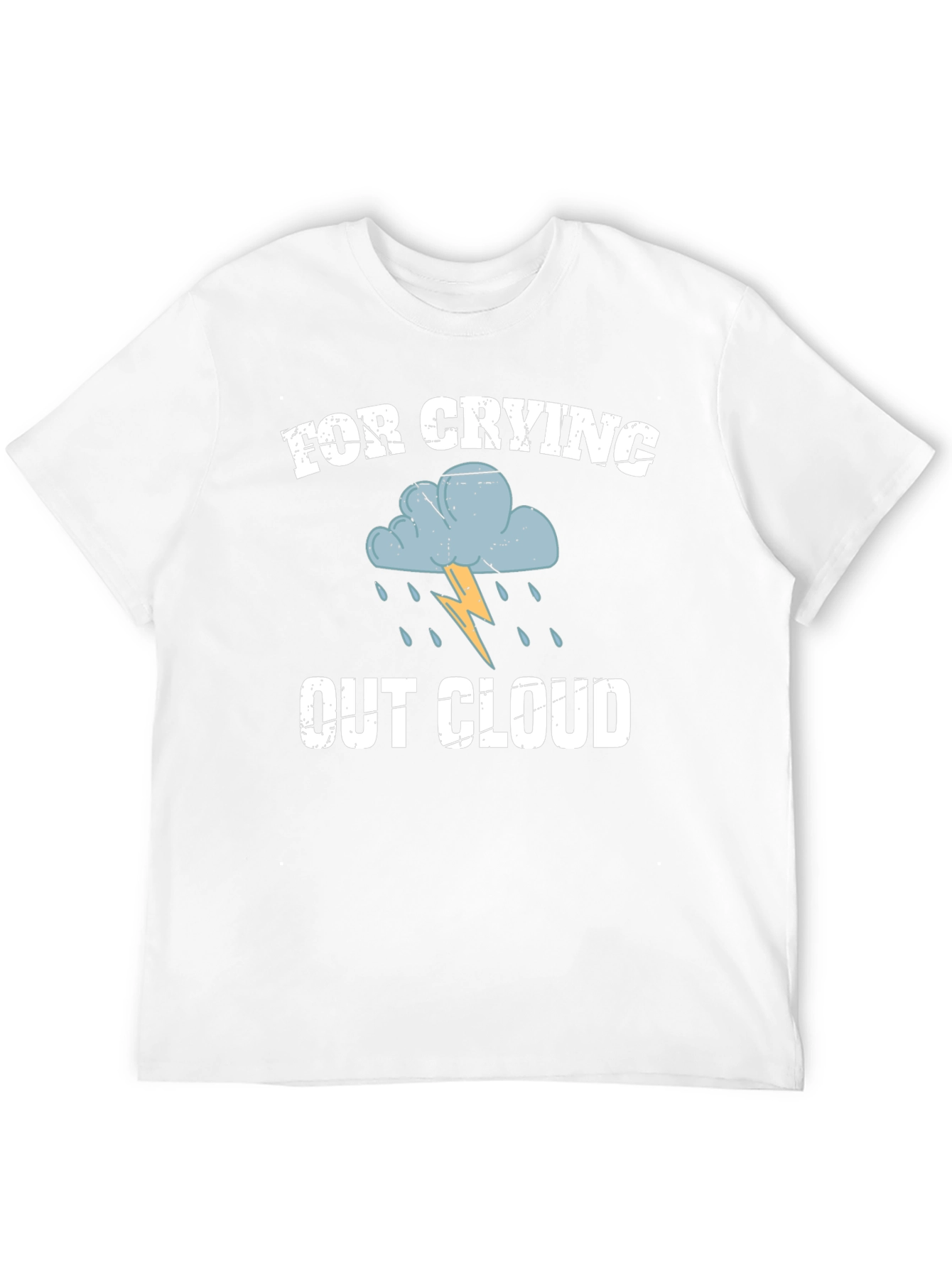 For Crying Out Cloud Graphic T-Shirt
