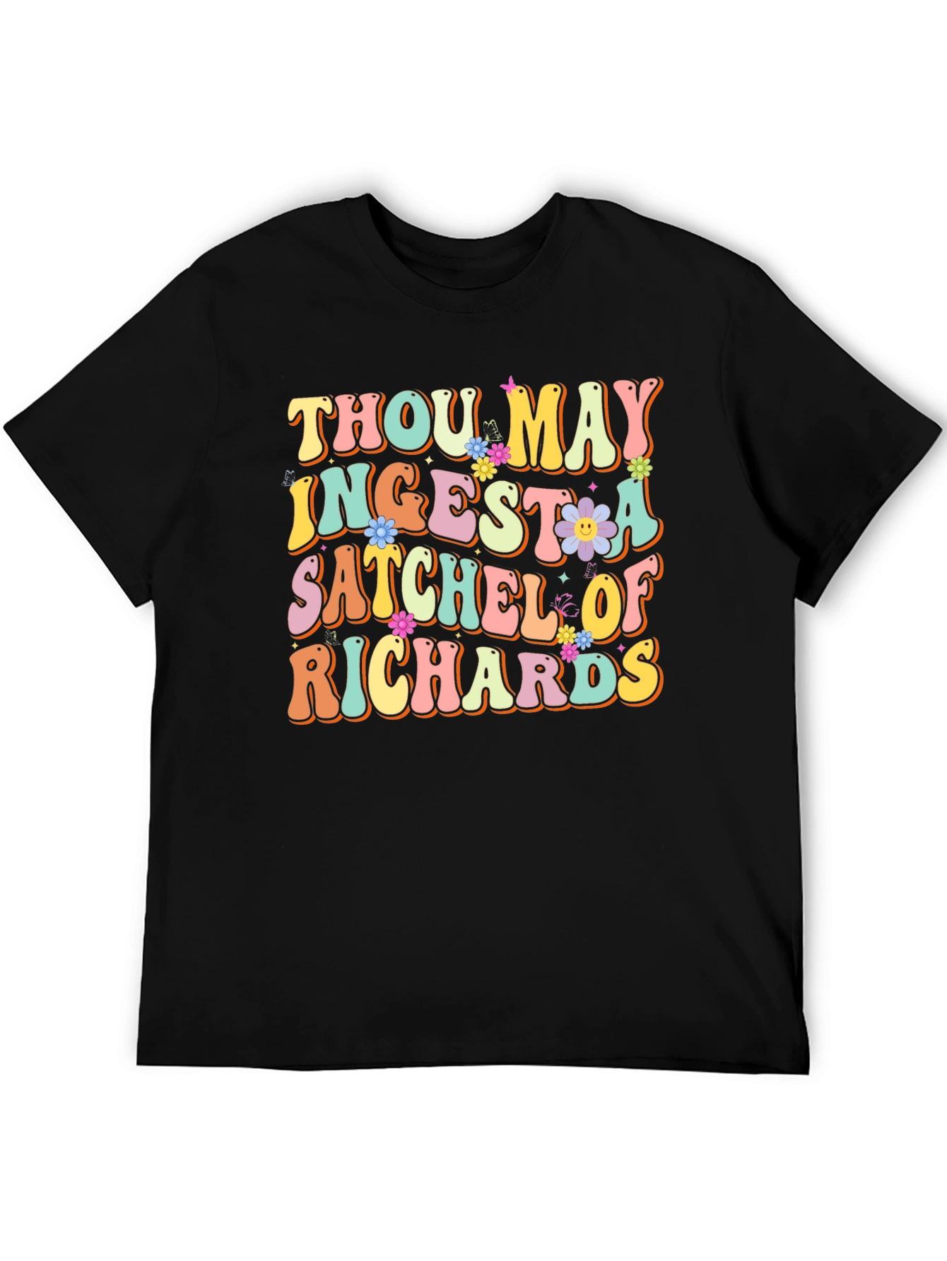 Thou May Ingest a Satchel of Richards Black T-Shirt