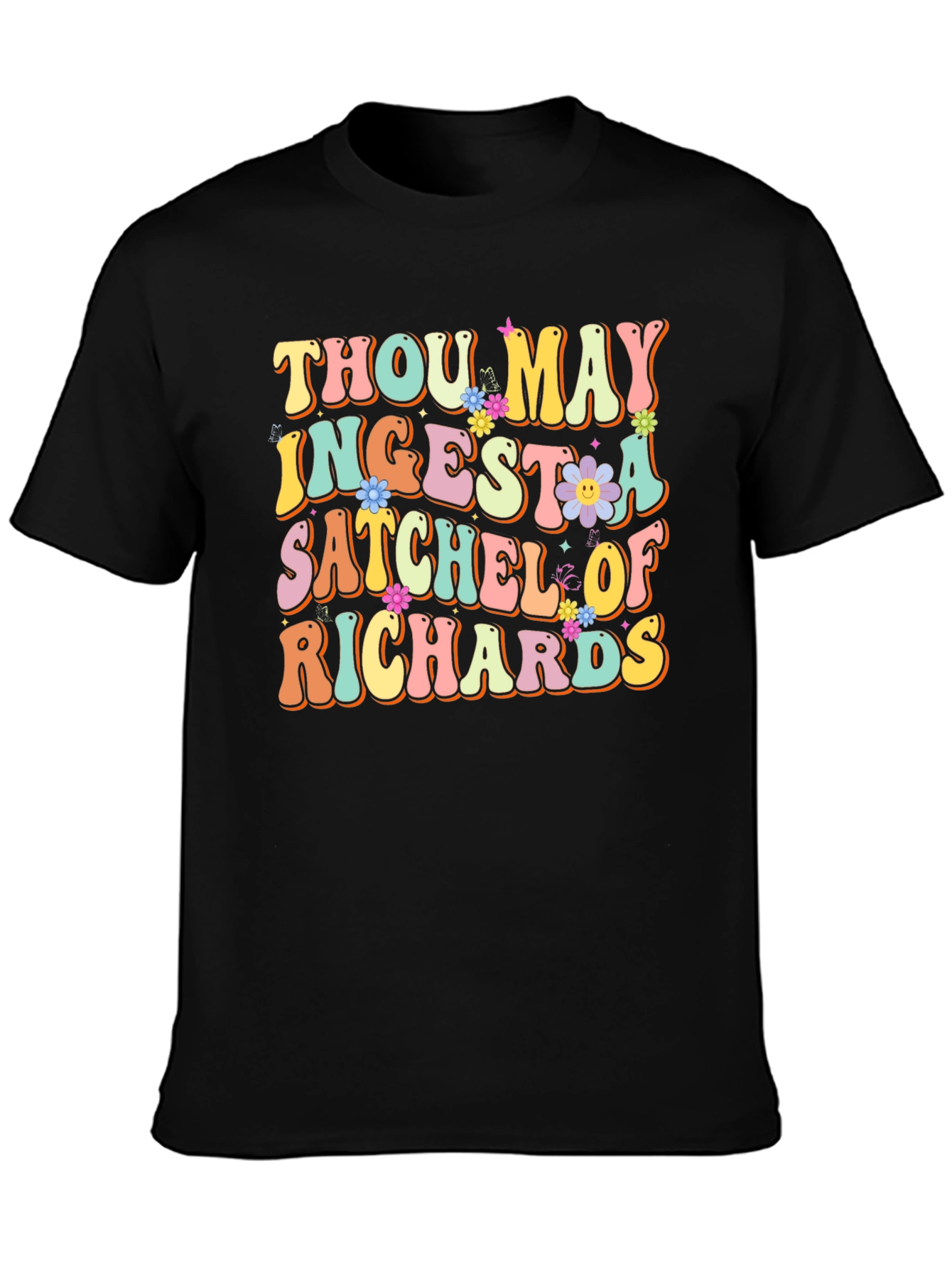 Thou May Ingest a Satchel of Richards Black T-Shirt