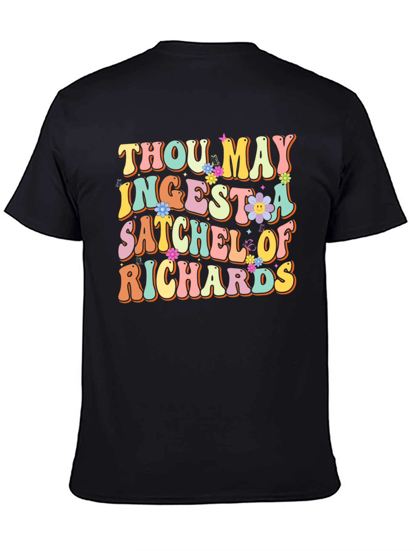 Thou May Ingest a Satchel of Richards Black T-Shirt