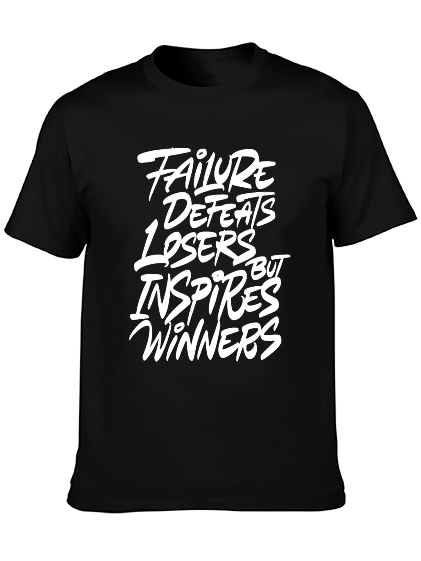 Inspirational Graphic Tee - Failure Defeats Losers Inspires Winners