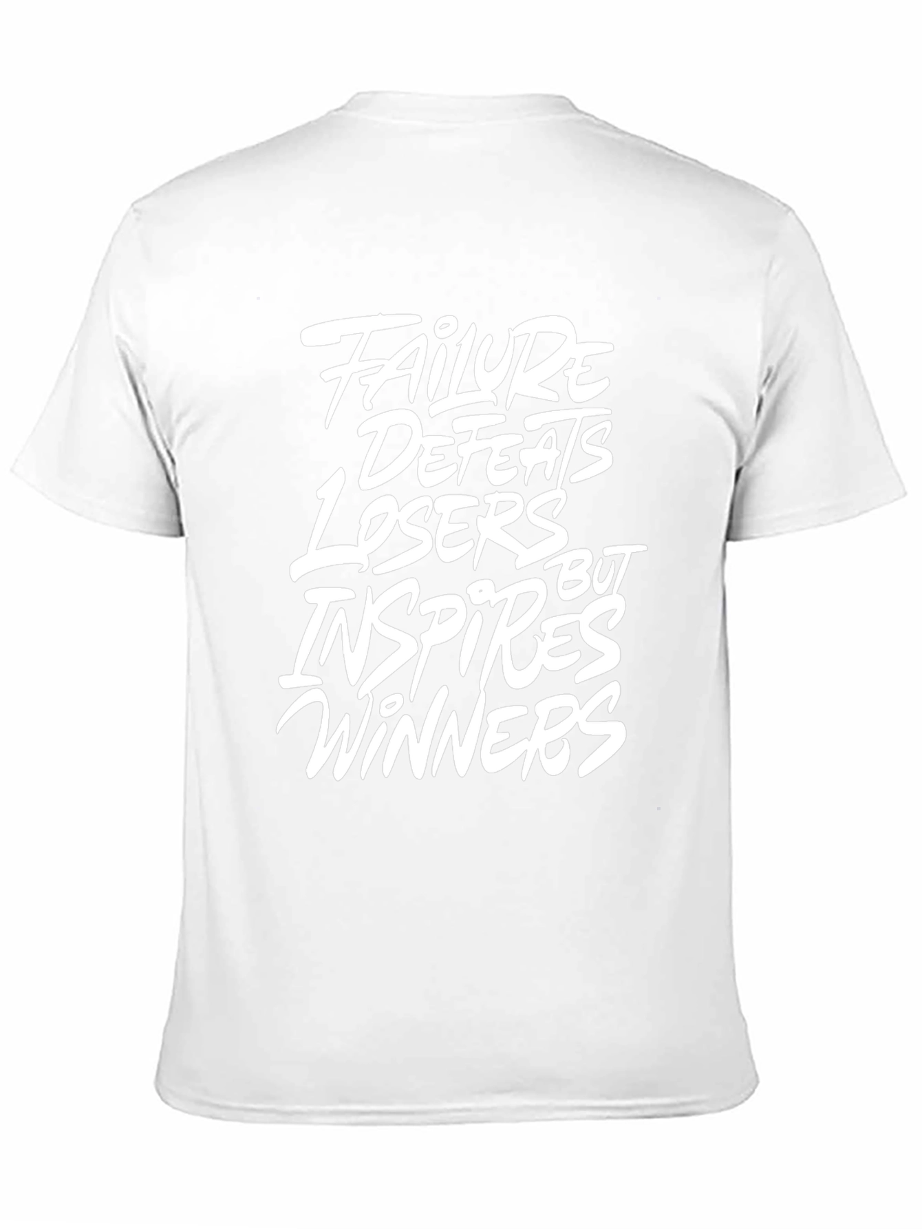 Inspirational Graphic Tee - Failure Defeats Losers Inspires Winners