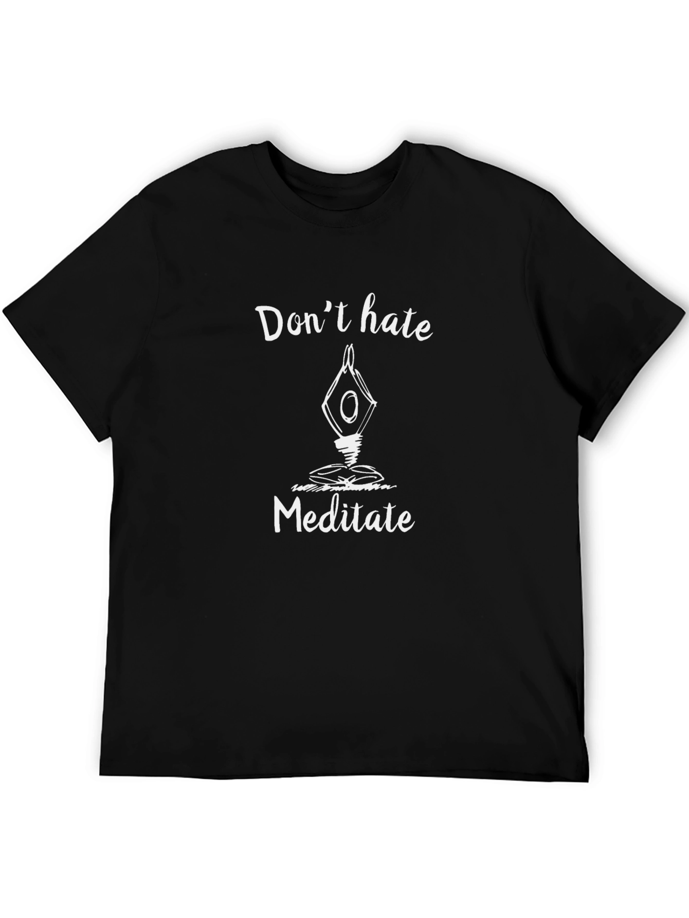 Dont Hate Meditate T-Shirt Black Graphic Tee