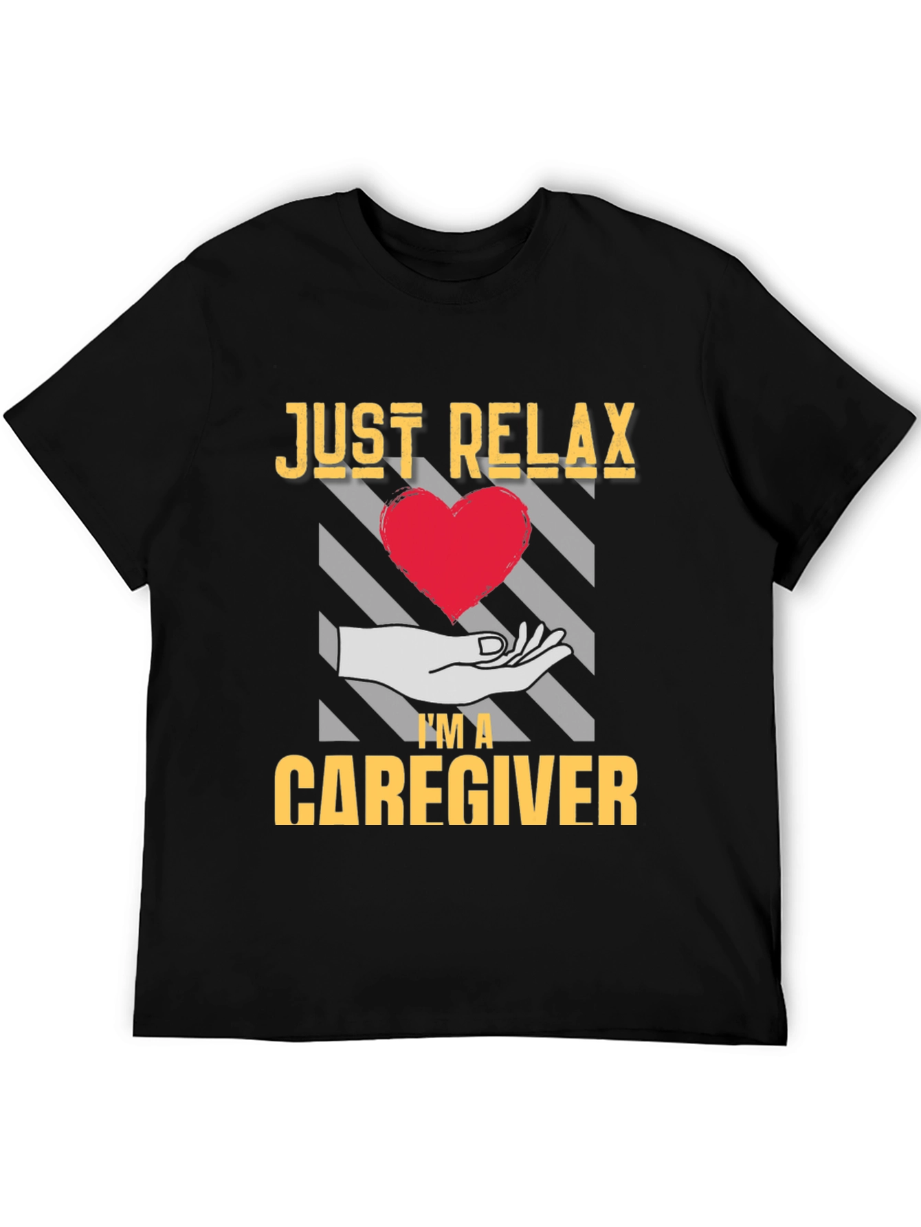 Just Relax Caregiver T-Shirt with Heart